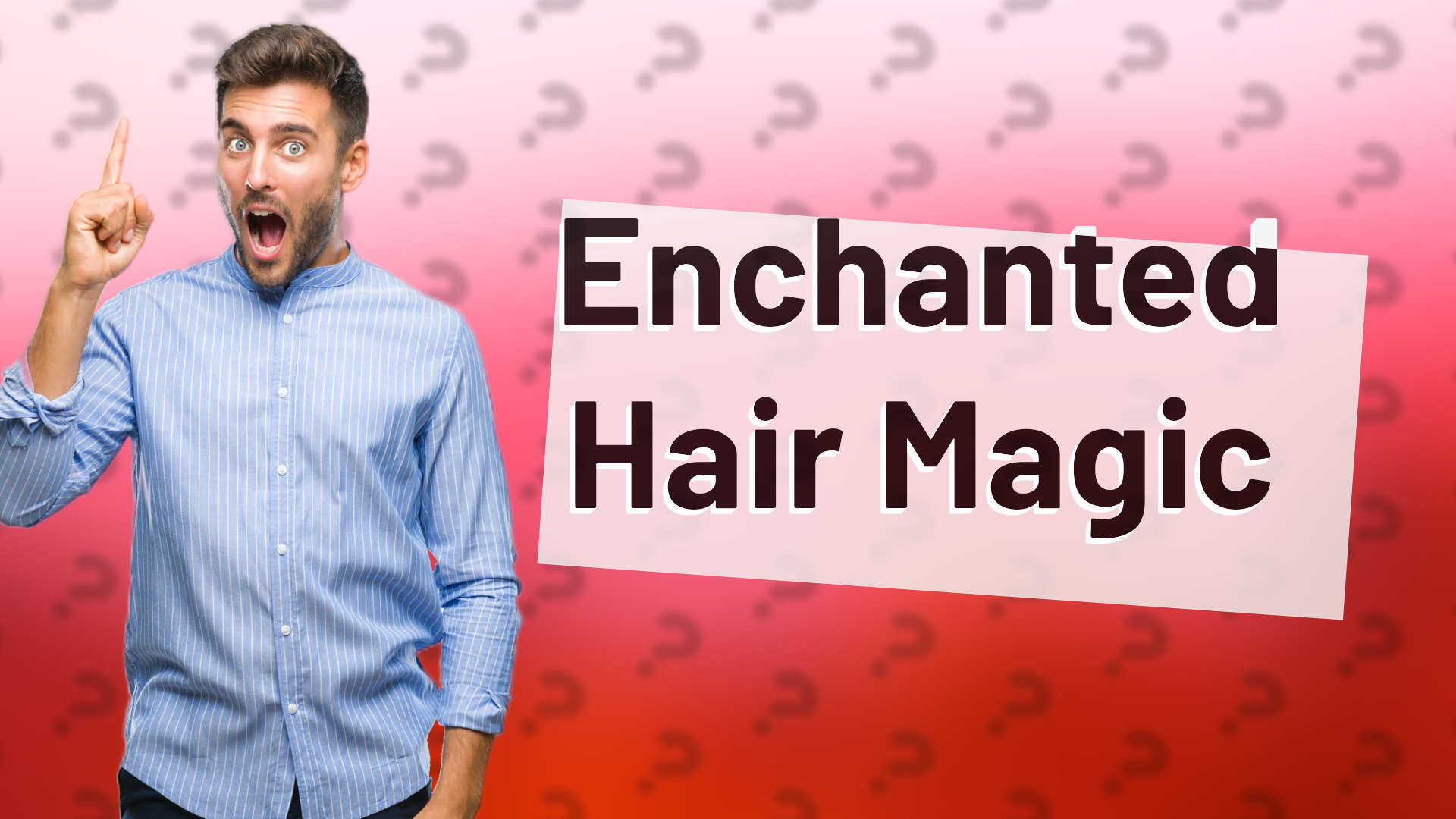 Enchanted Hair Magic