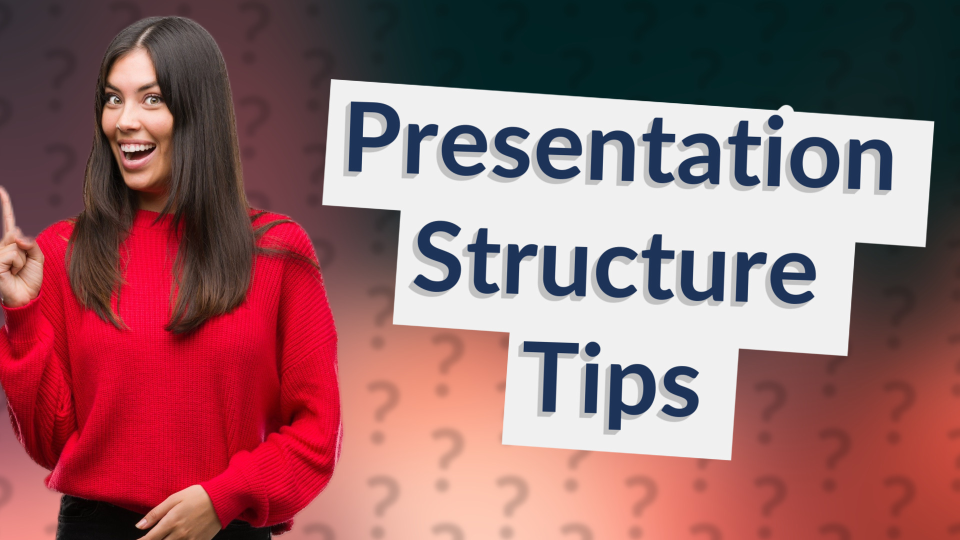 Presentation Structure Tips