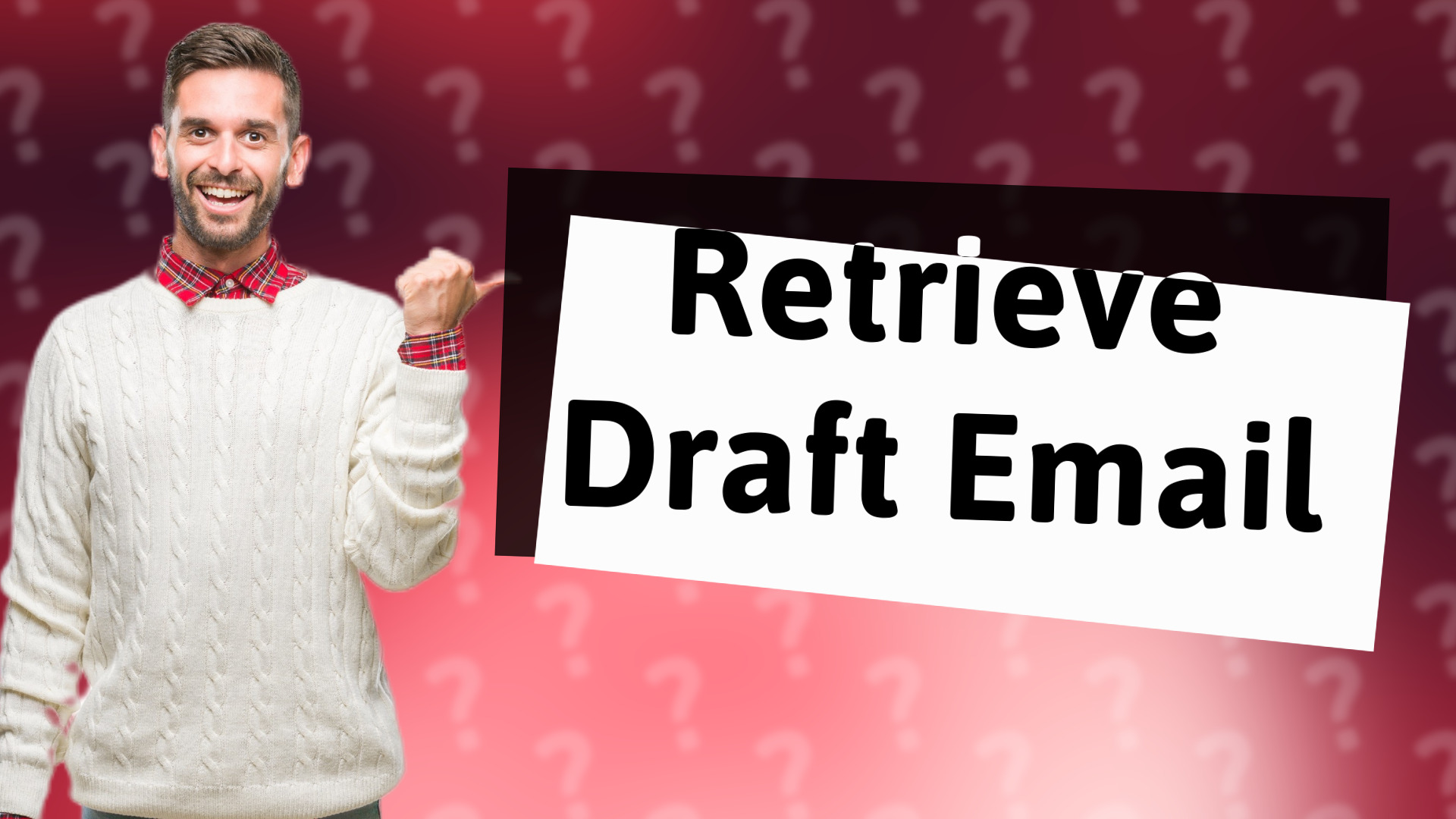 Retrieve Draft Email