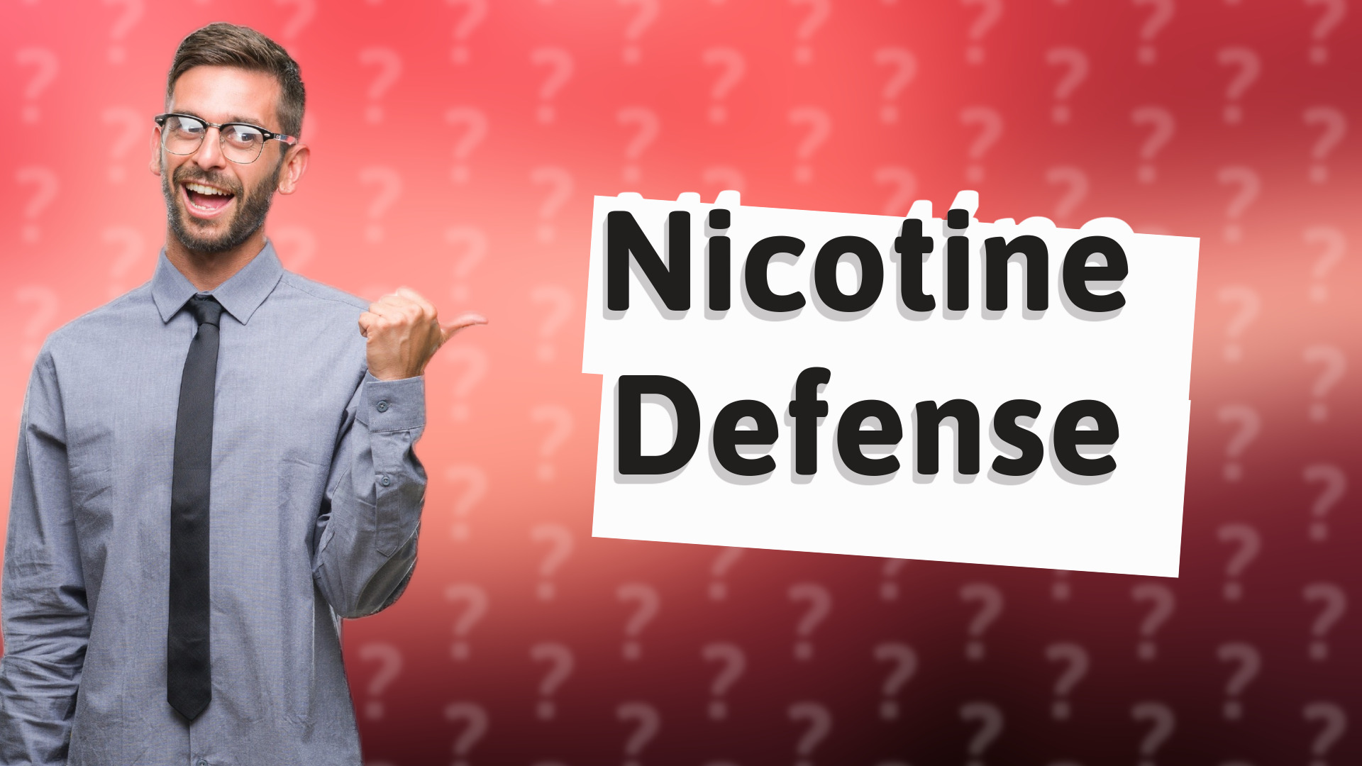 Nicotine Defense