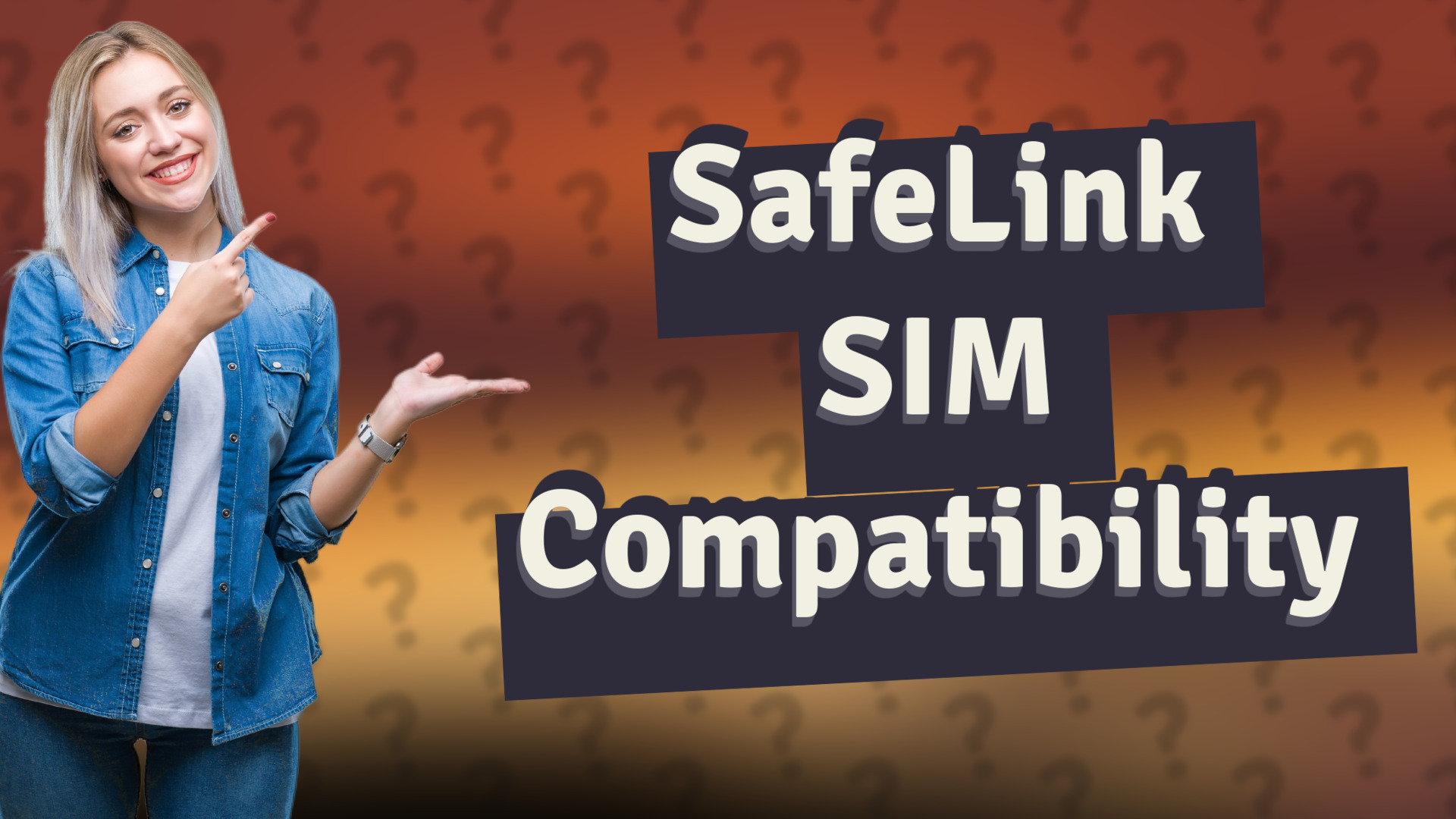 SafeLink SIM Compatibility