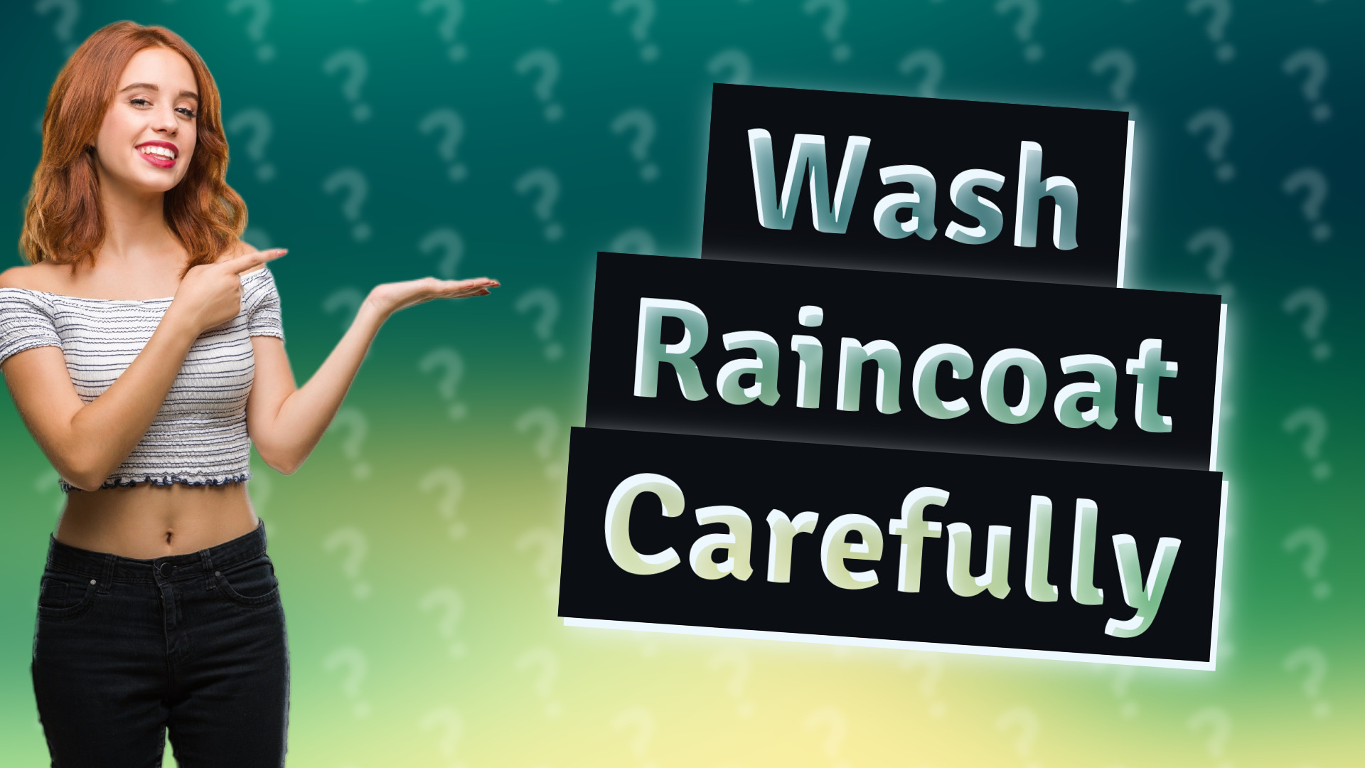 Wash Raincoat Carefully
