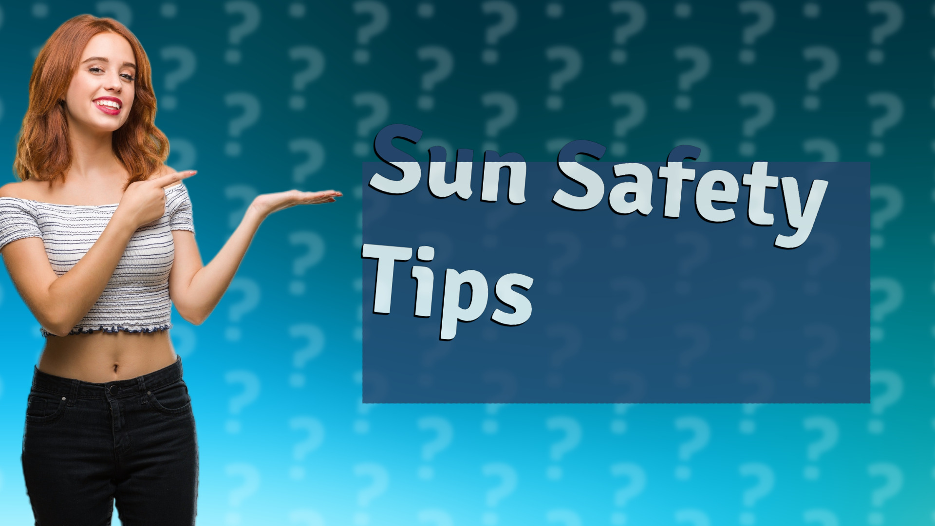 Sun Safety Tips