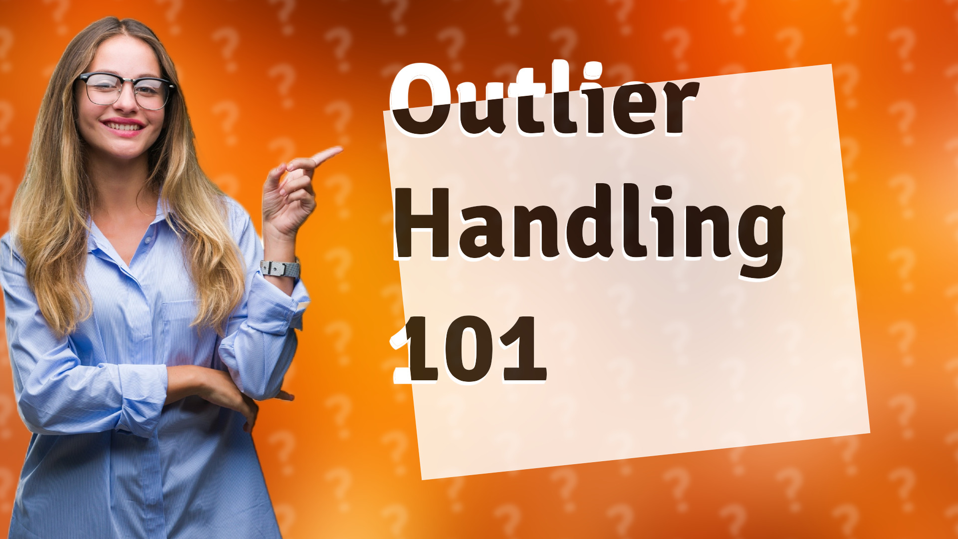 Outlier Handling 101