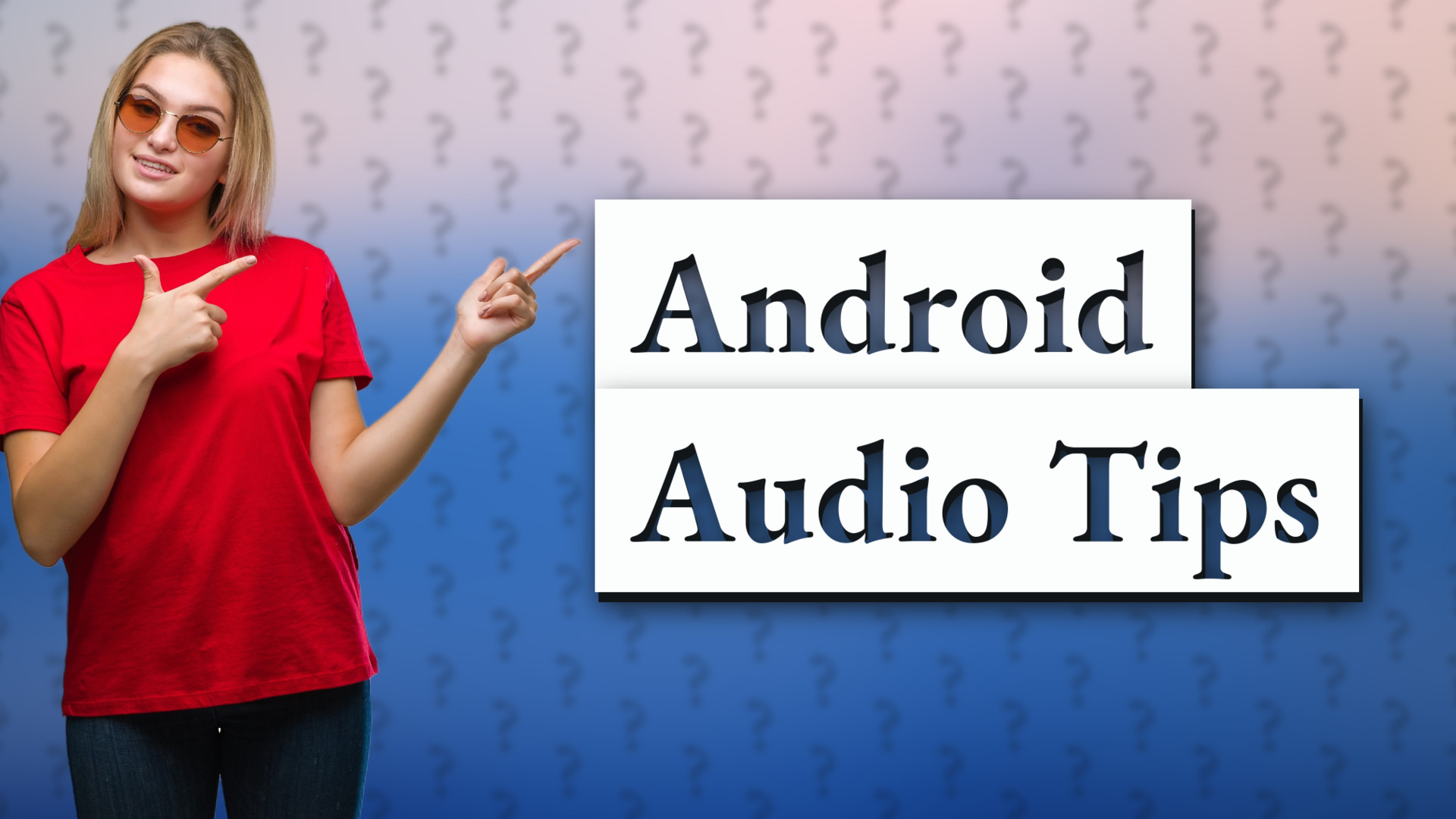 Android Audio Tips