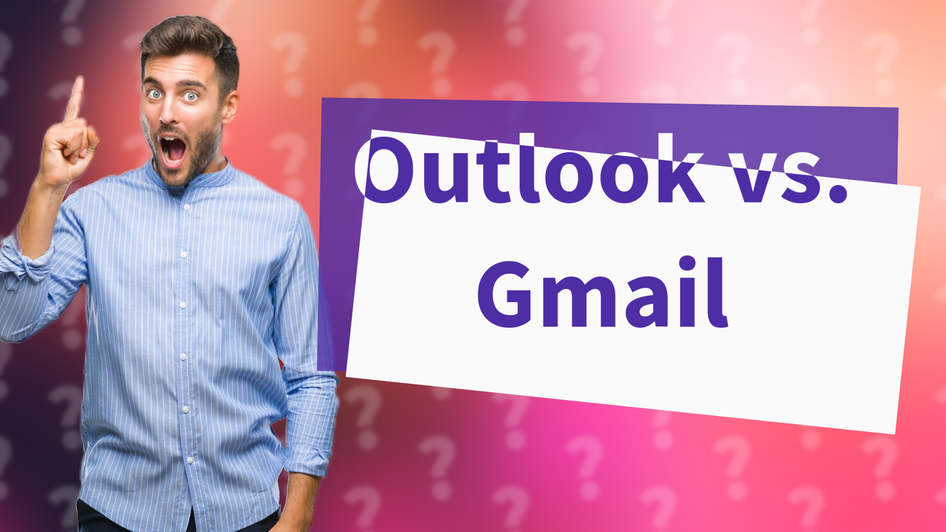 Outlook vs. Gmail