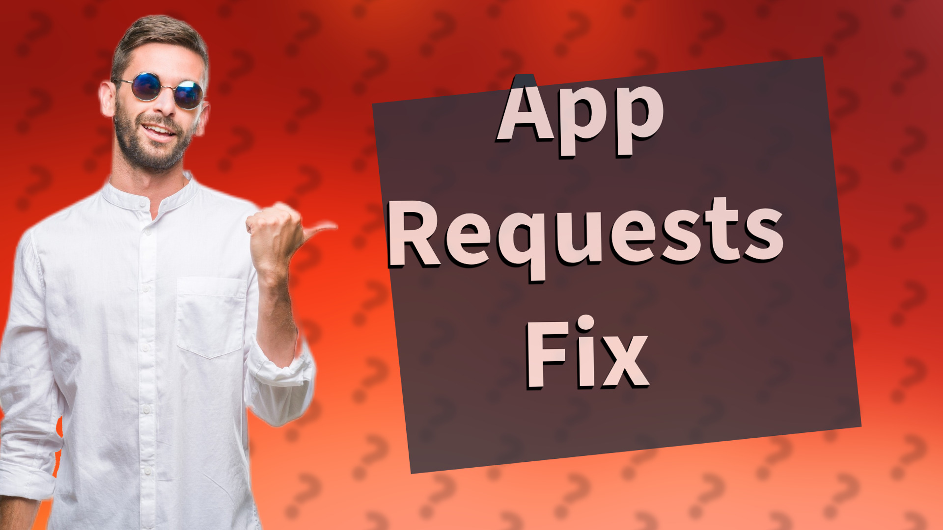 App Requests Fix