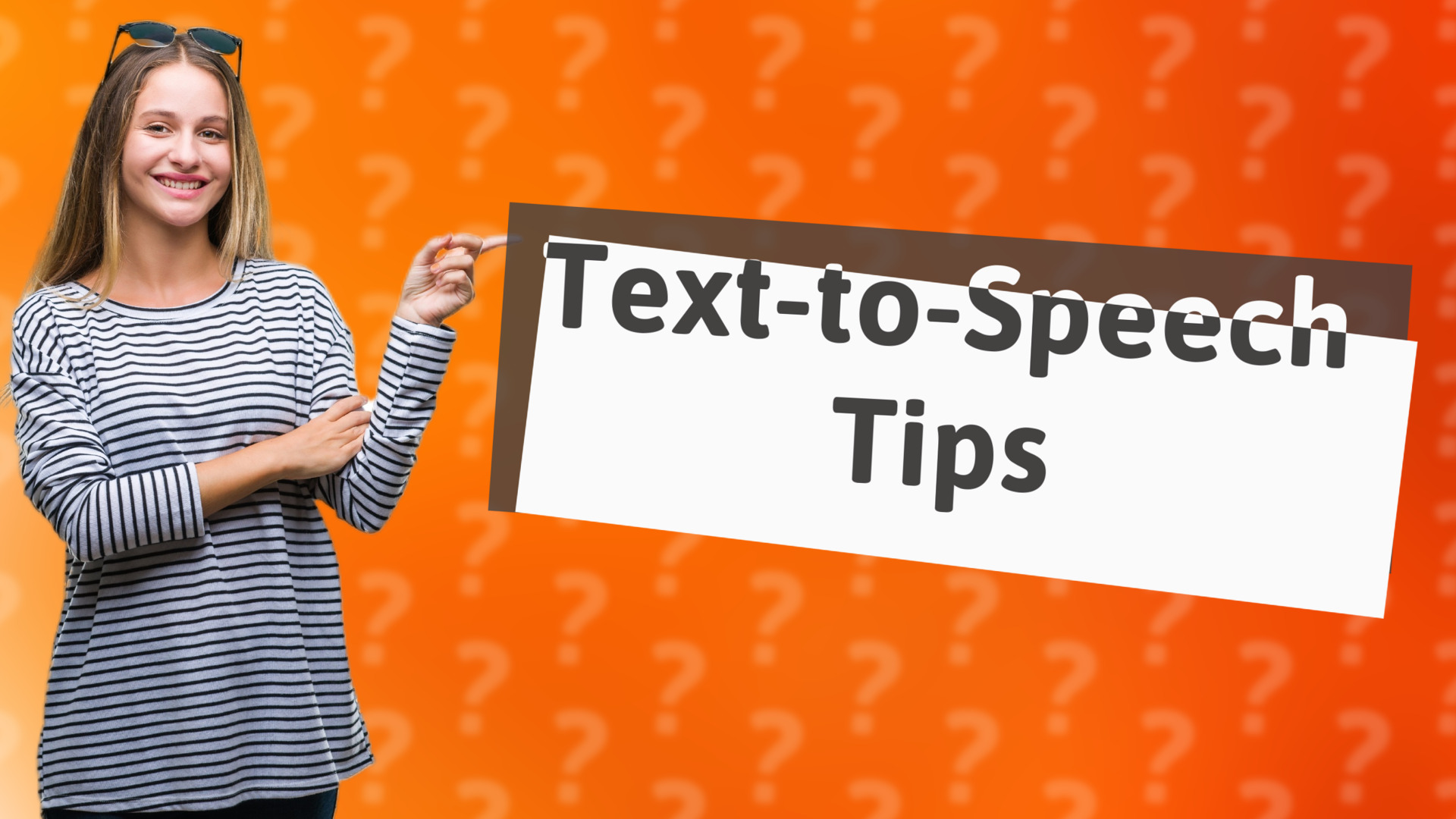 Text-to-Speech Tips