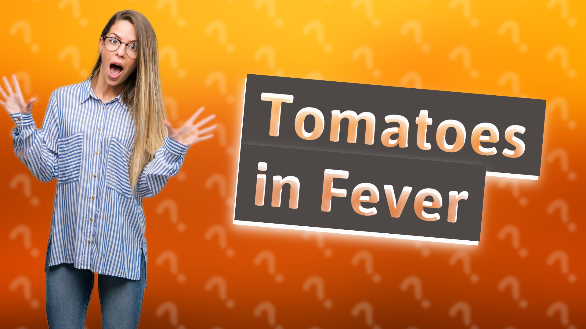 Tomatoes in Fever