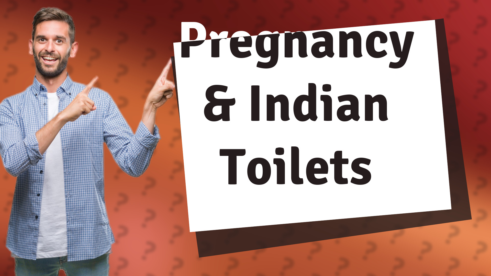 Pregnancy & Indian Toilets