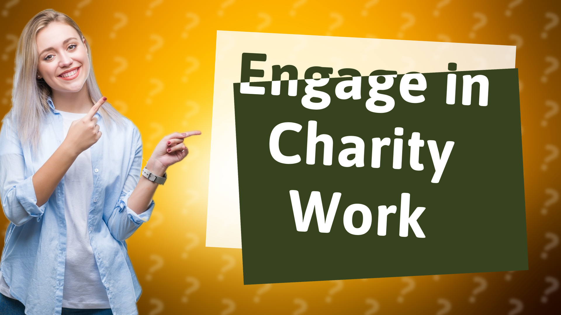 Engage in Charity Work