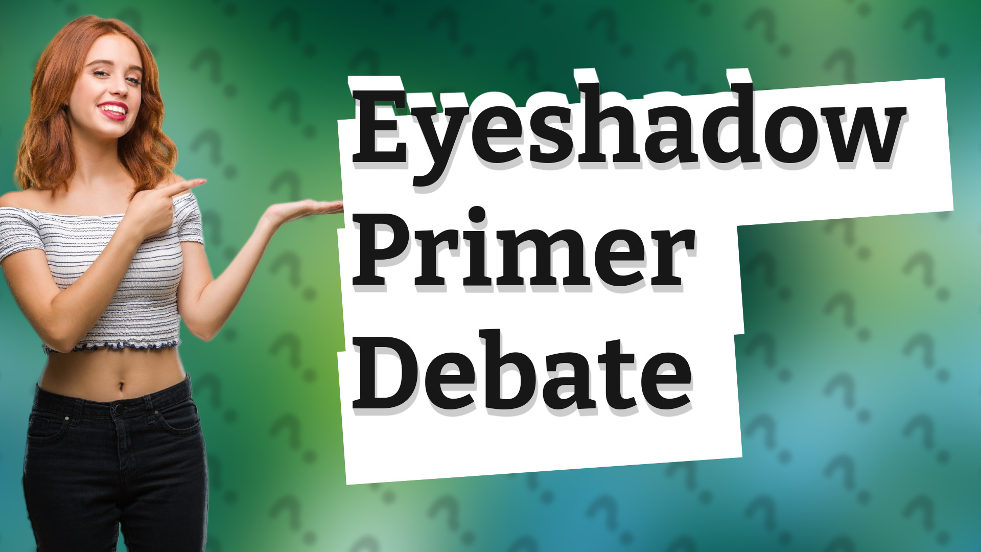 Eyeshadow Primer Debate