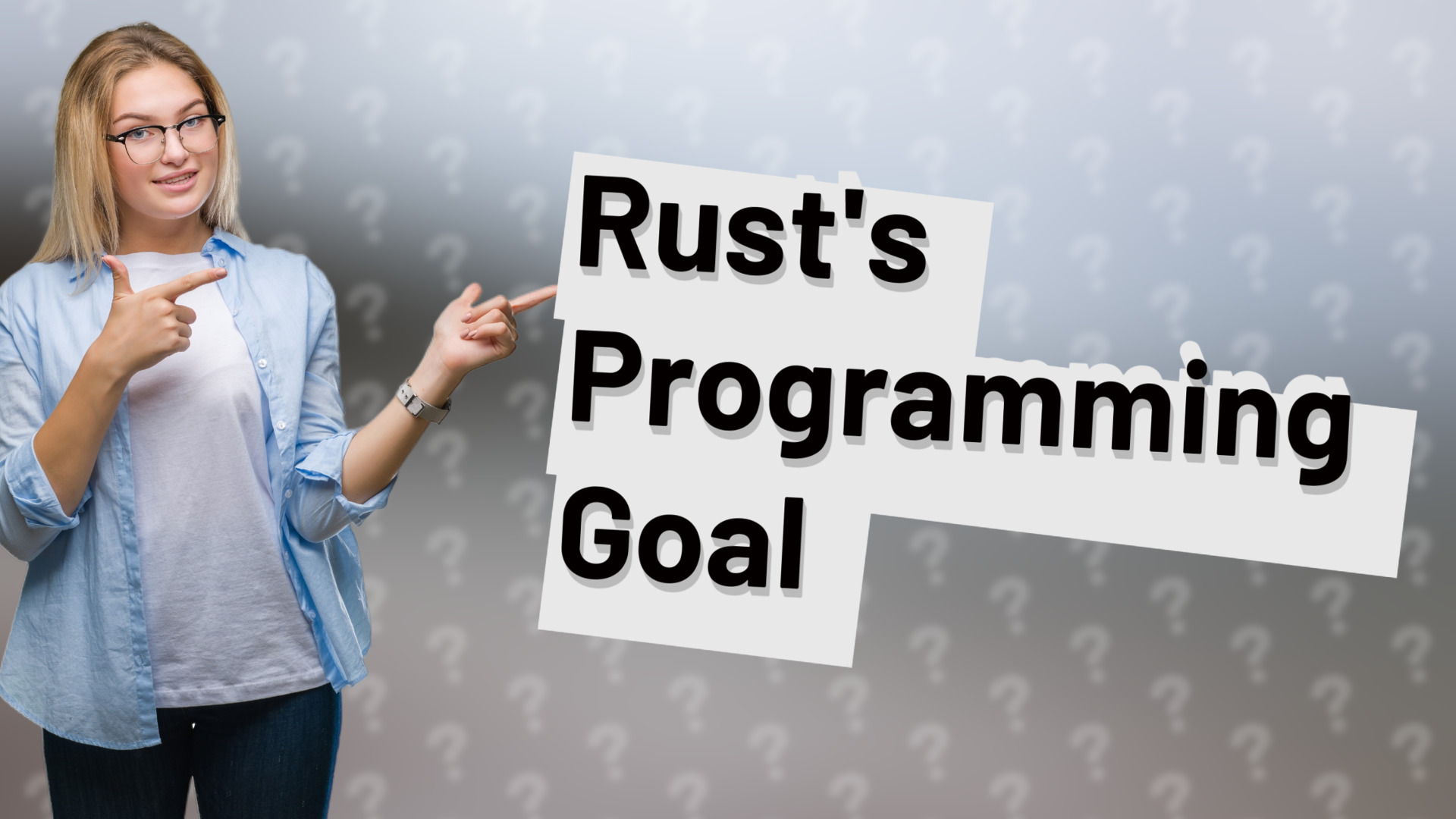 Rust's Programming Goal