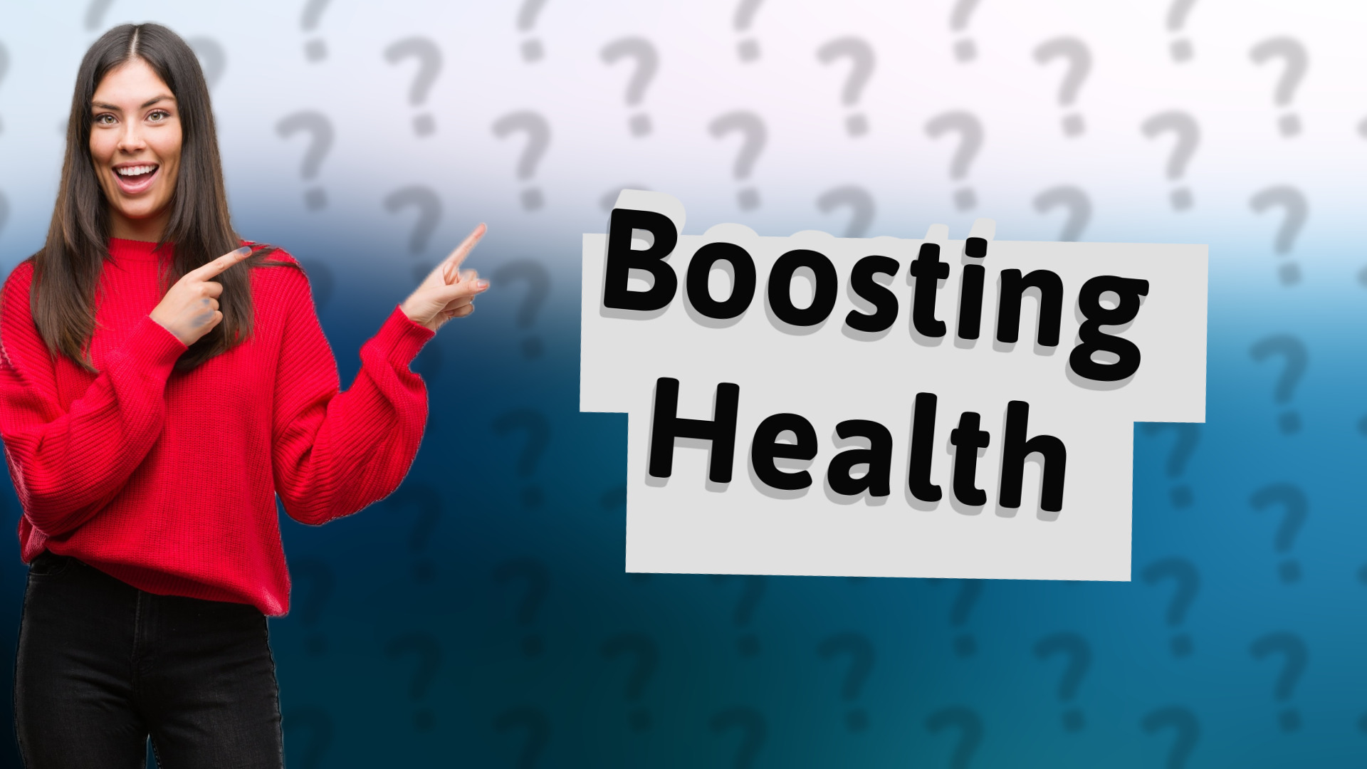Boosting Health