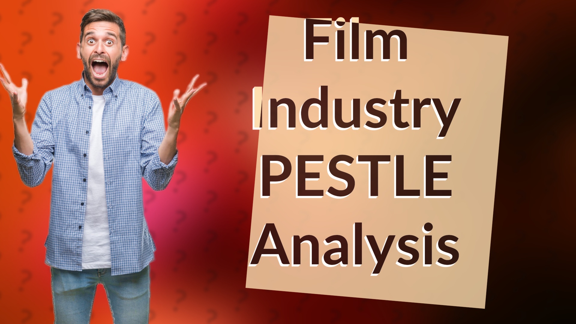 Film Industry PESTLE Analysis