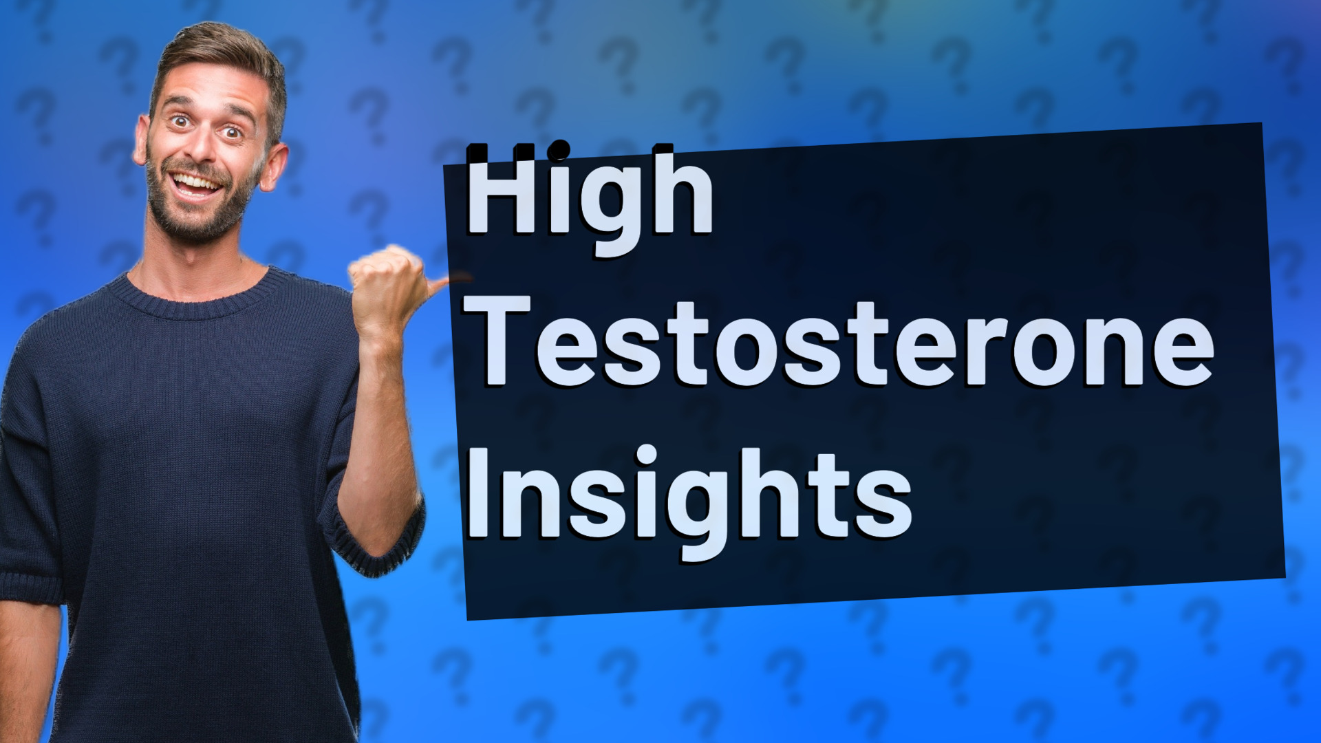 High Testosterone Insights