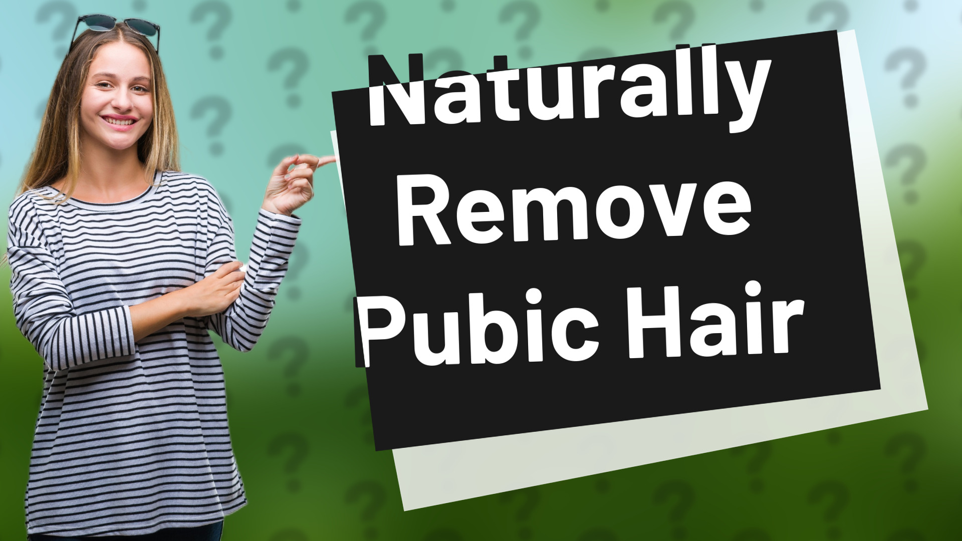Naturally Remove Pubic Hair