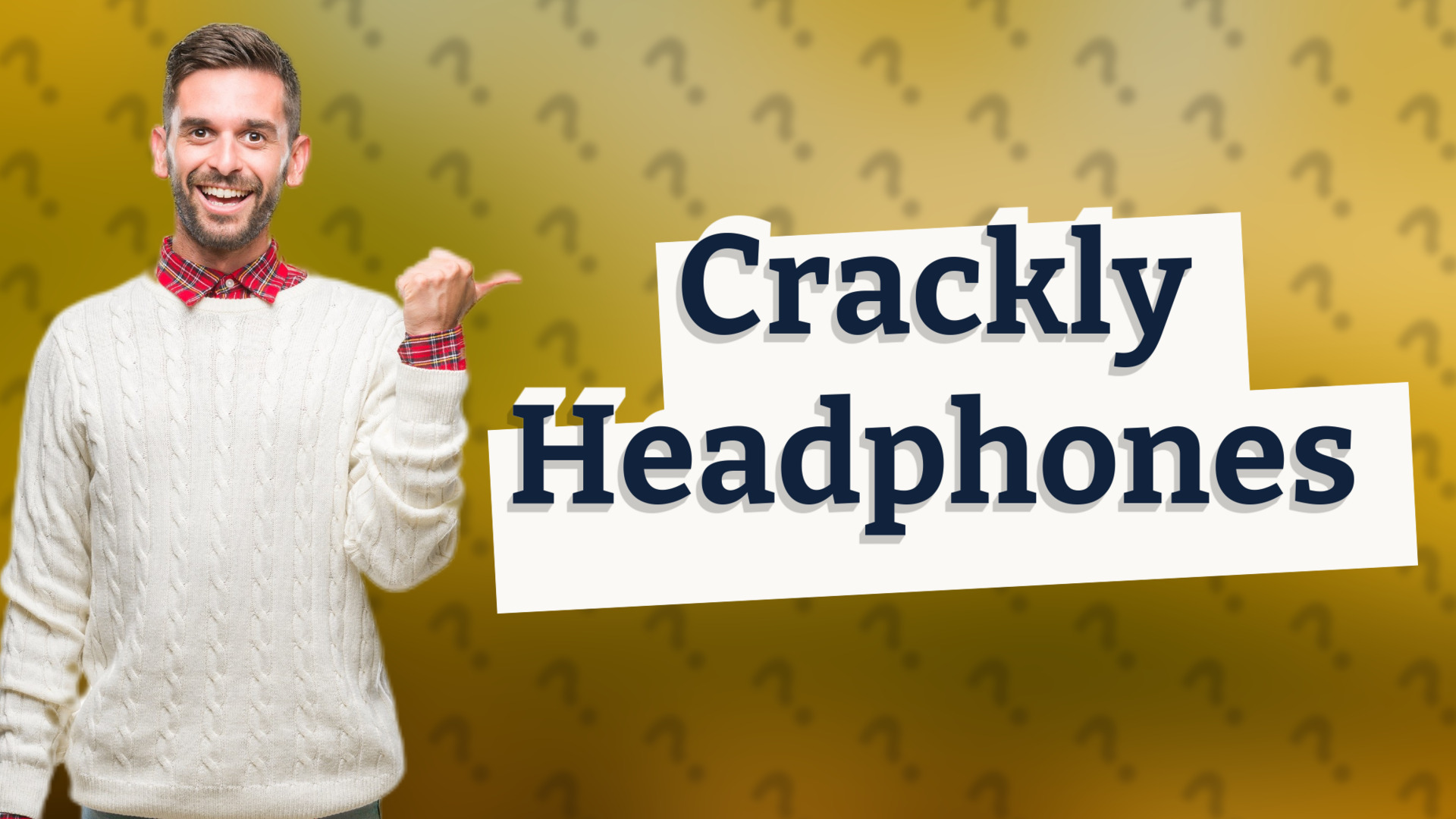 Crackly Headphones