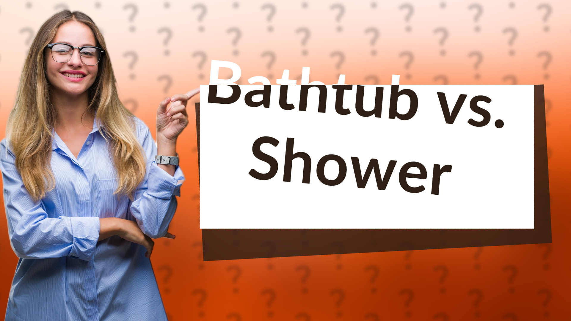 Bathtub vs. Shower