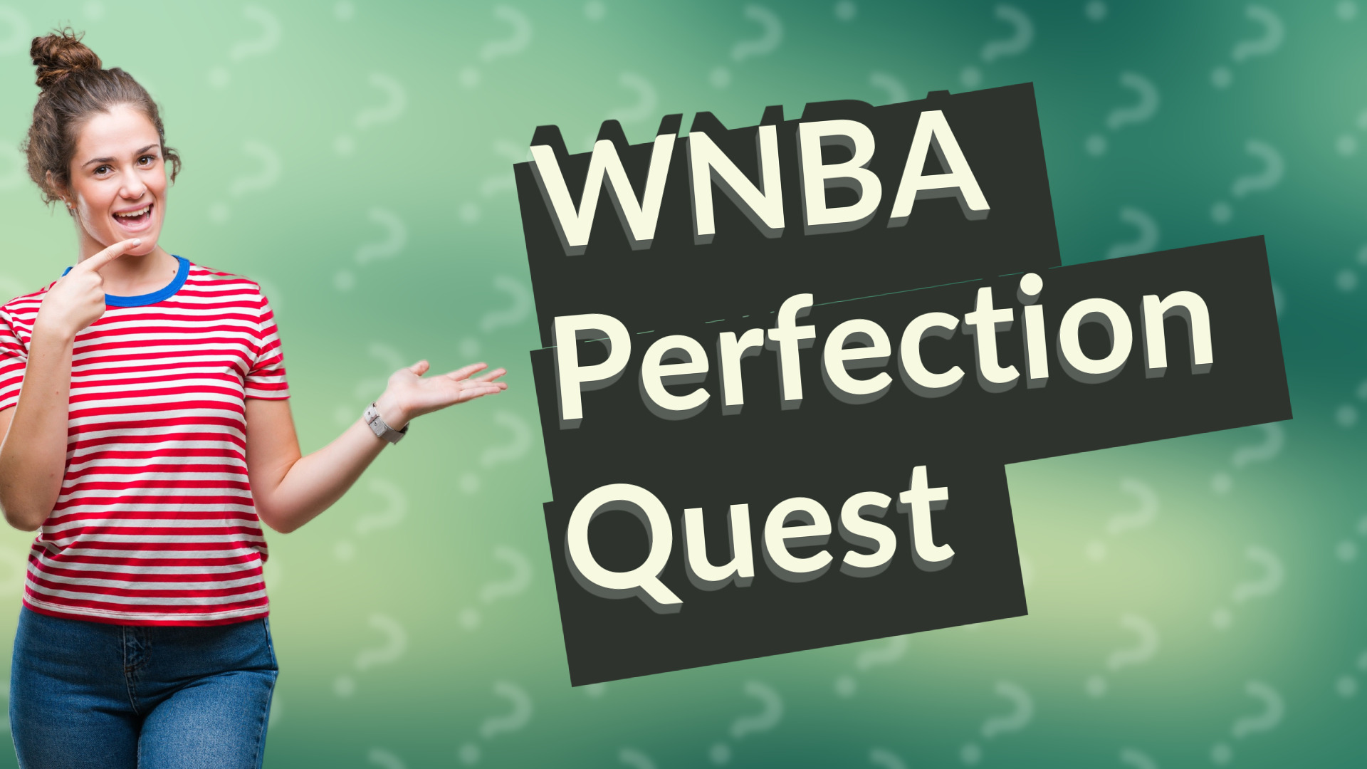 WNBA Perfection Quest