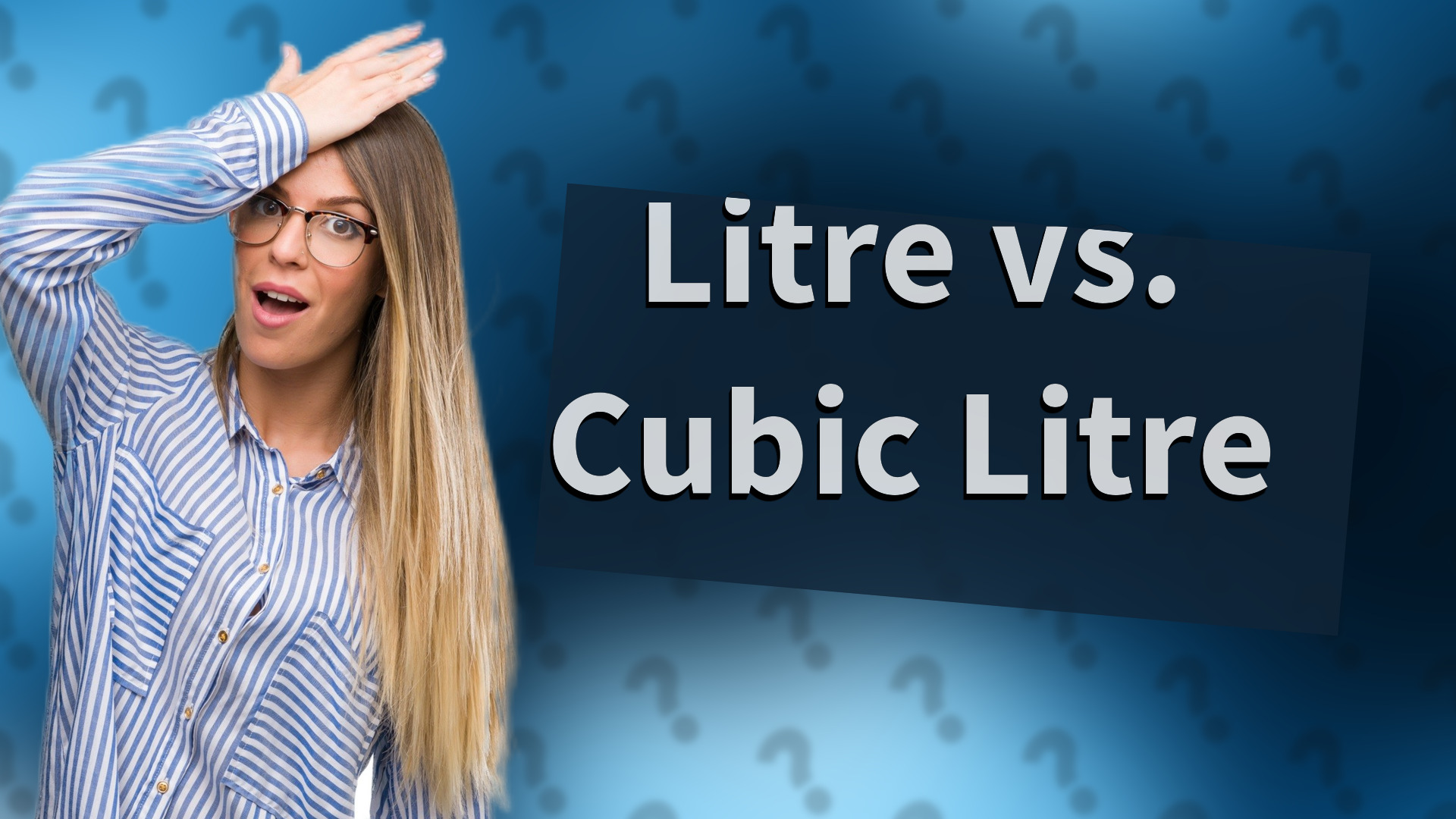 Litre vs. Cubic Litre