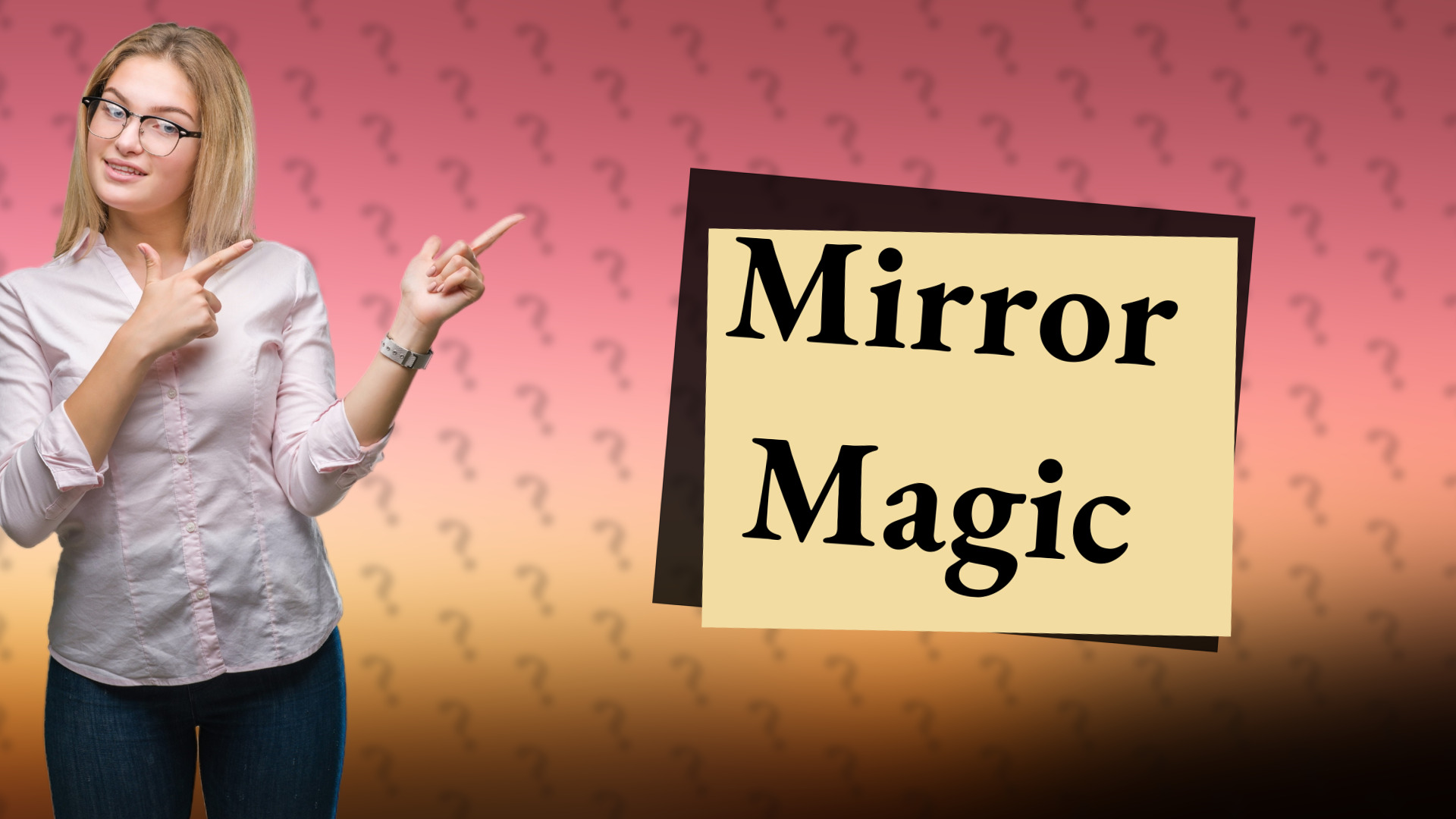 Mirror Magic