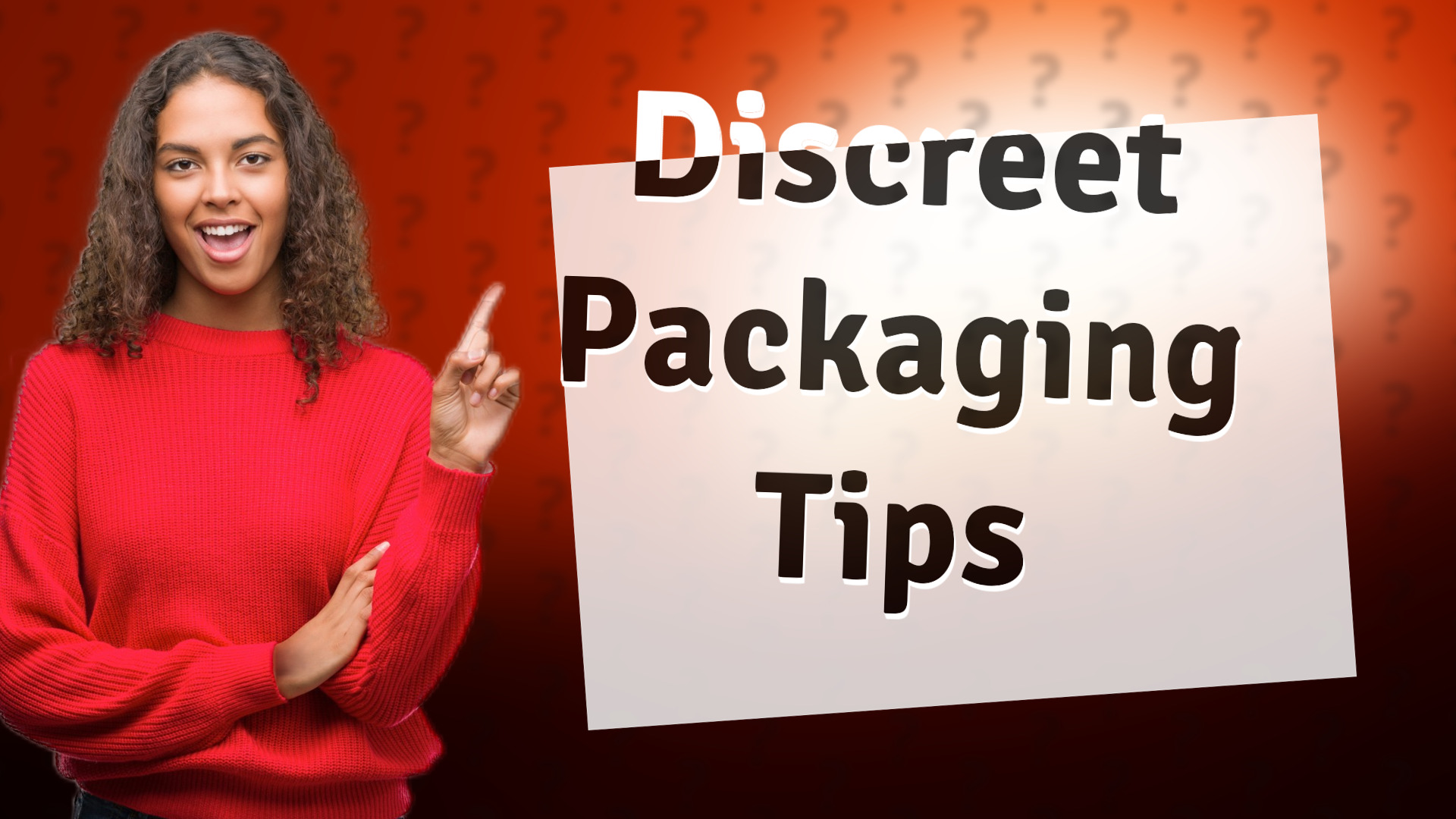 Discreet Packaging Tips