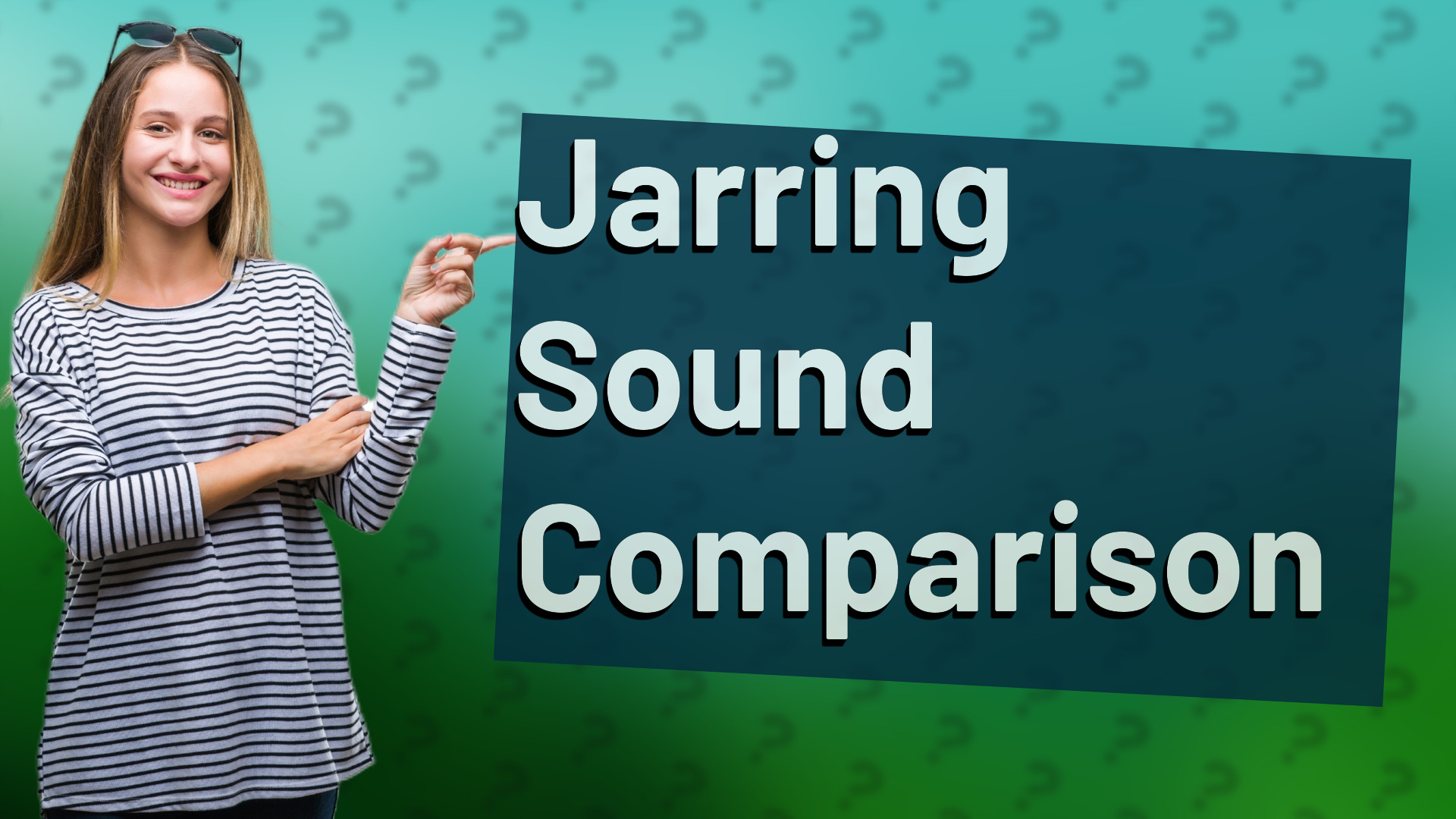 Jarring Sound Comparison