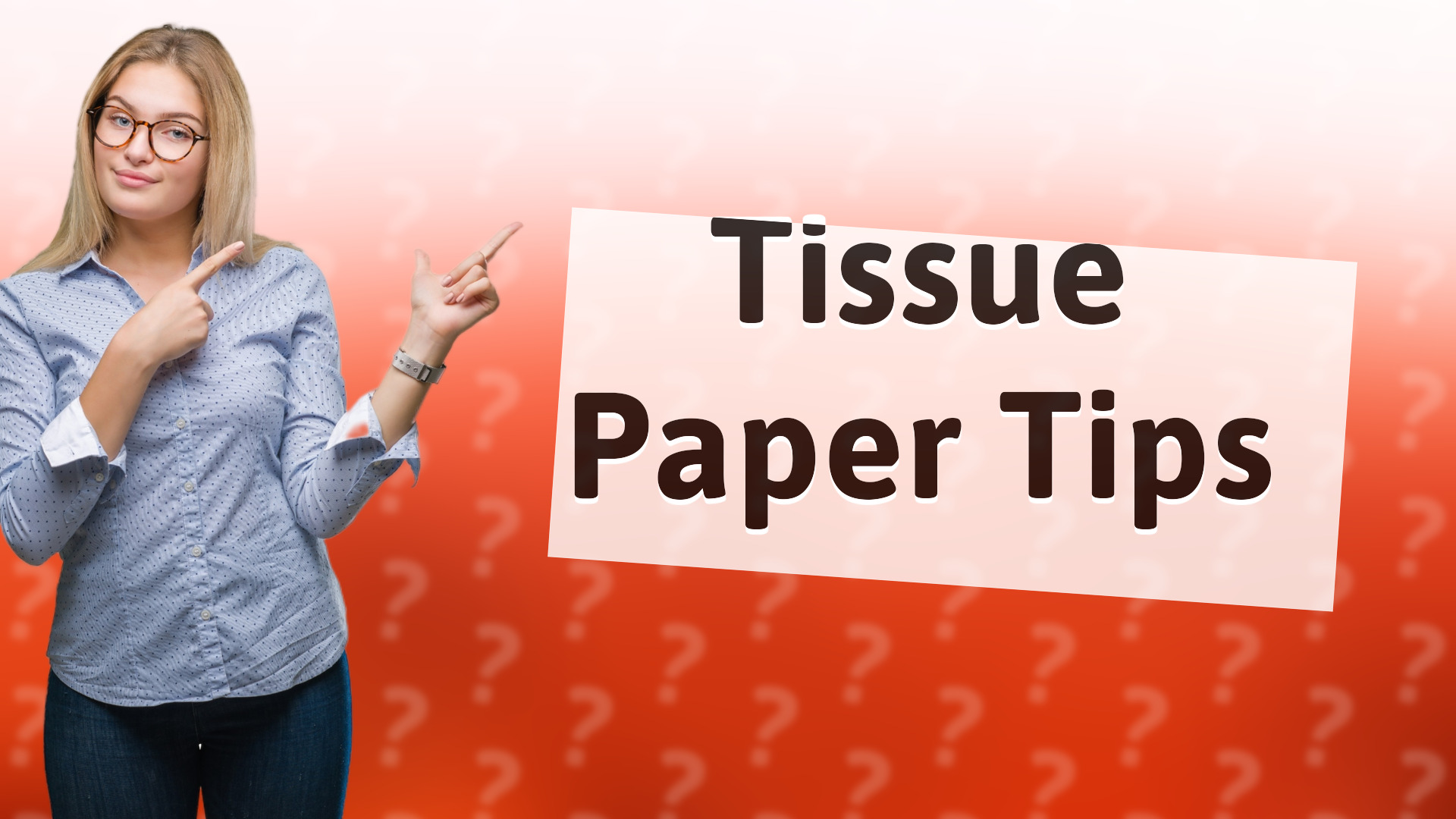 Tissue Paper Tips
