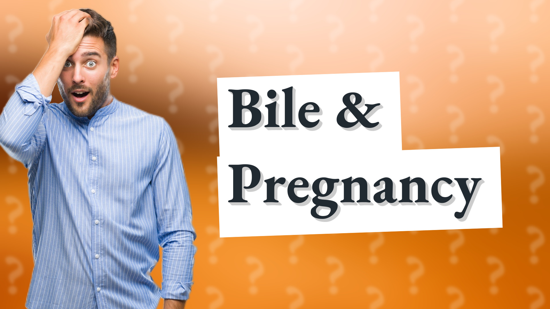Bile & Pregnancy