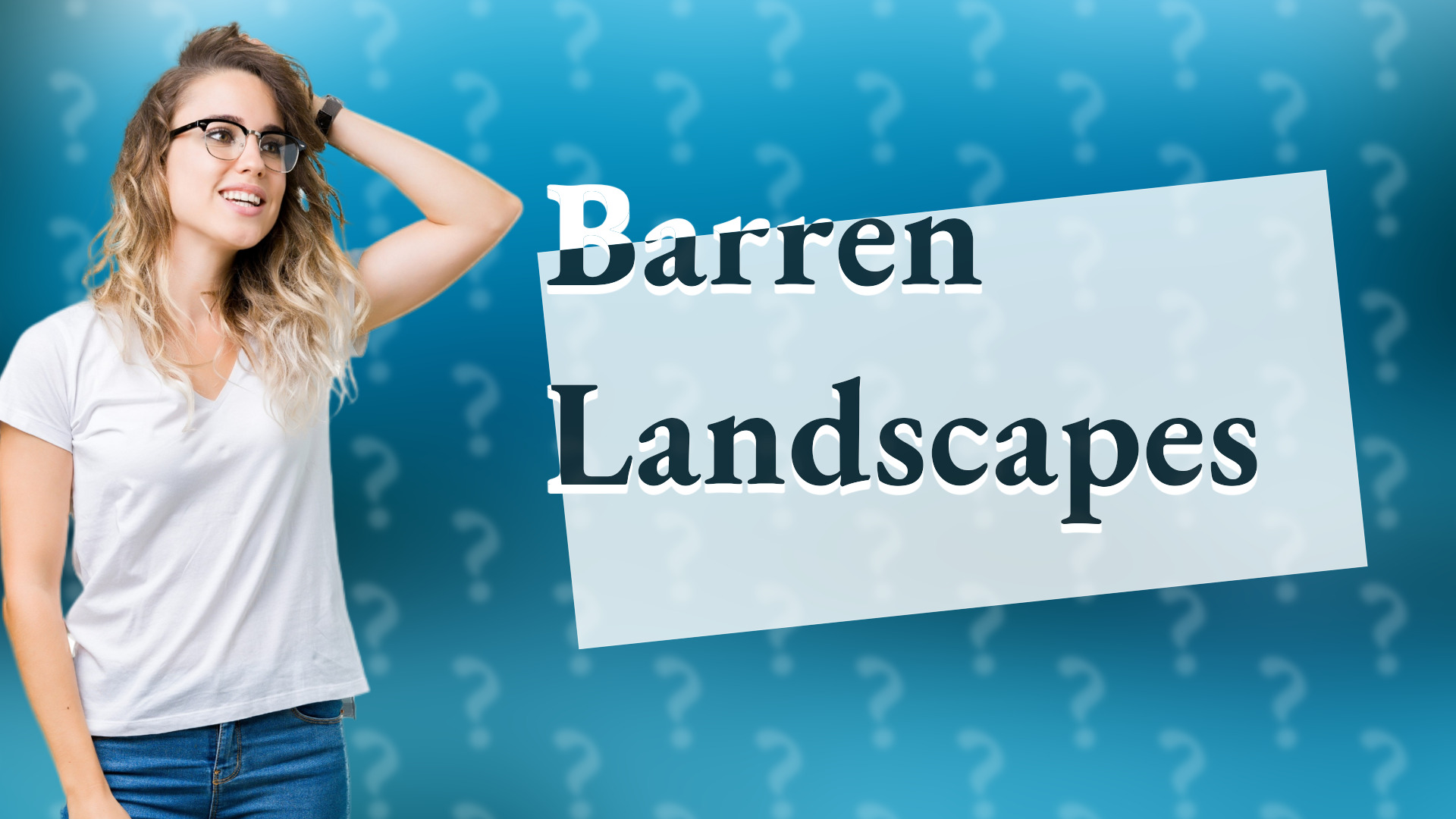 Barren Landscapes