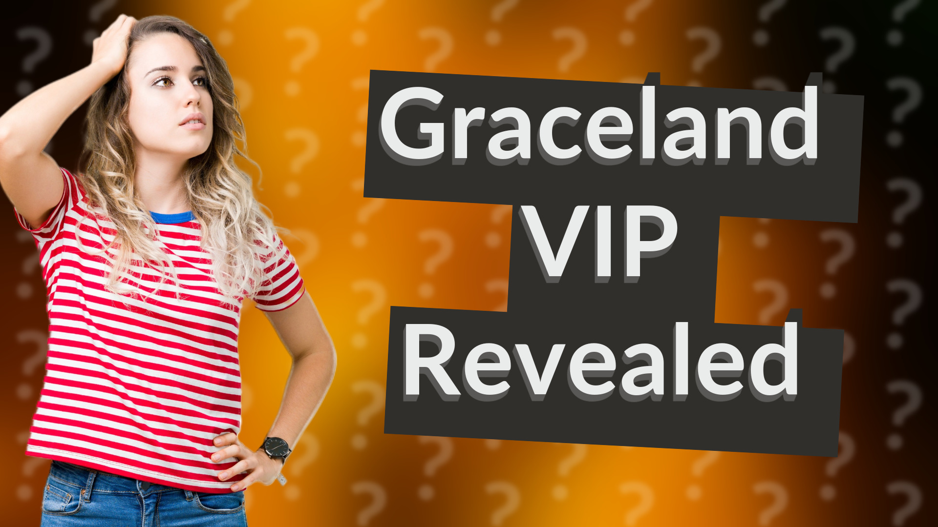 Graceland VIP Revealed