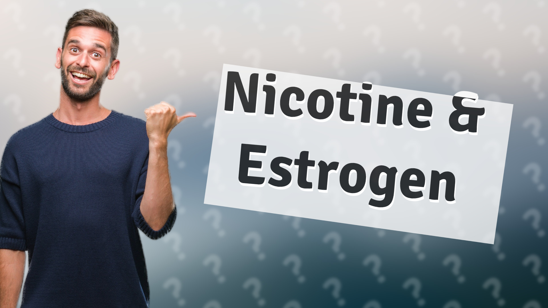 Nicotine & Estrogen