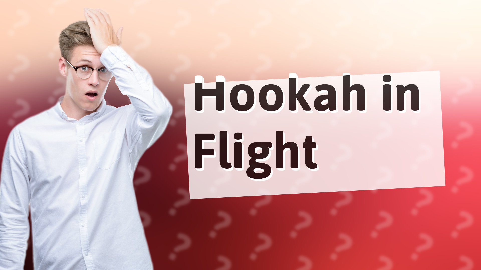 Hookah in Flight