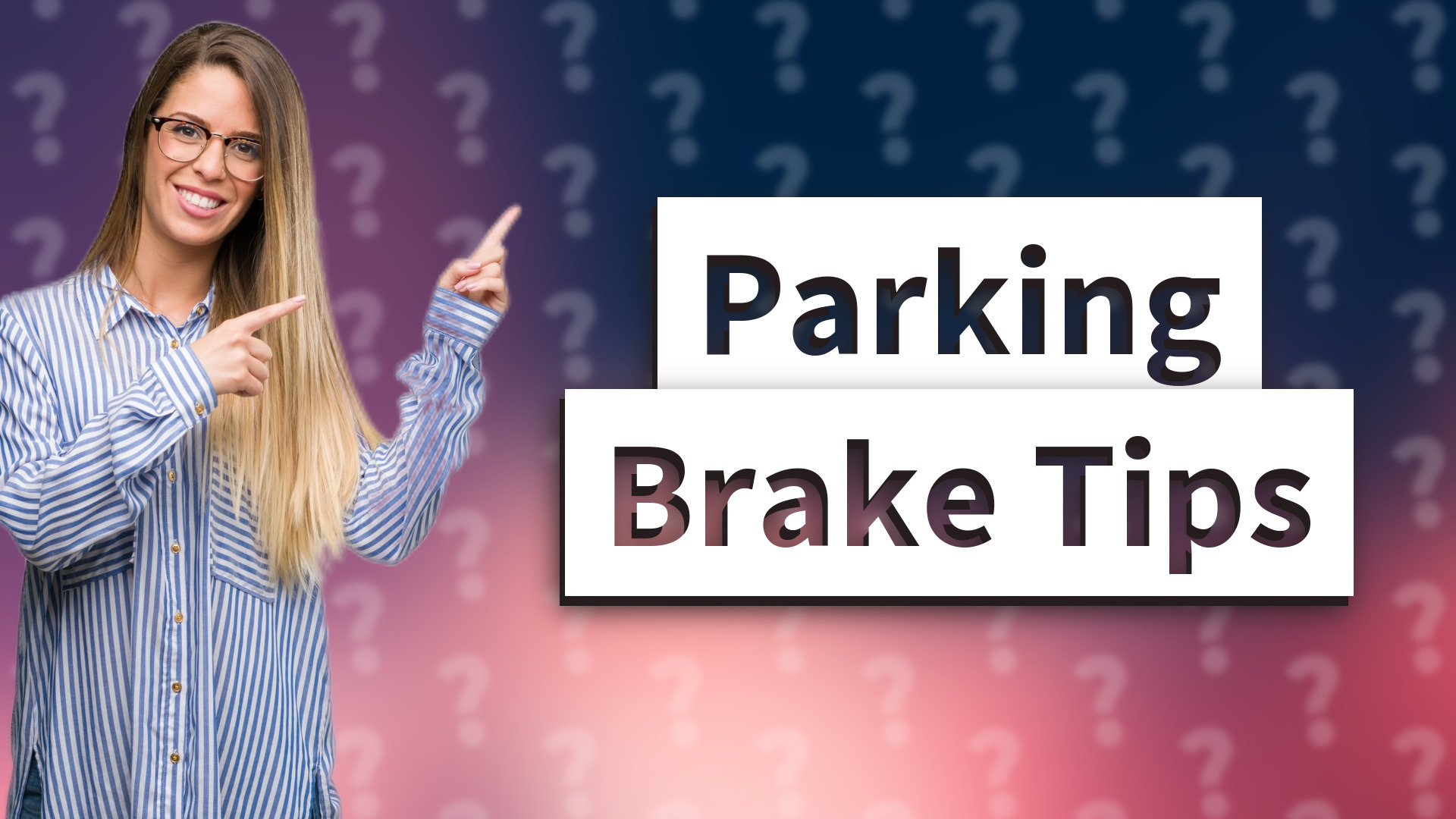 Parking Brake Tips