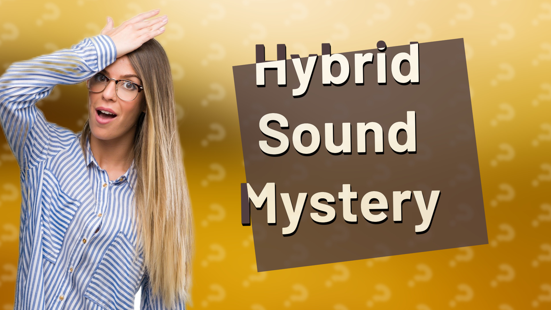 Hybrid Sound Mystery