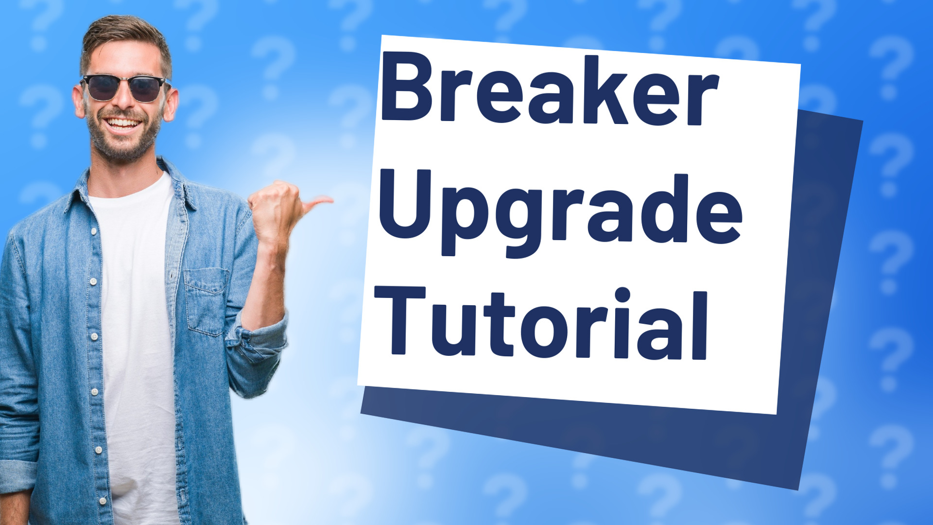 Breaker Upgrade Tutorial
