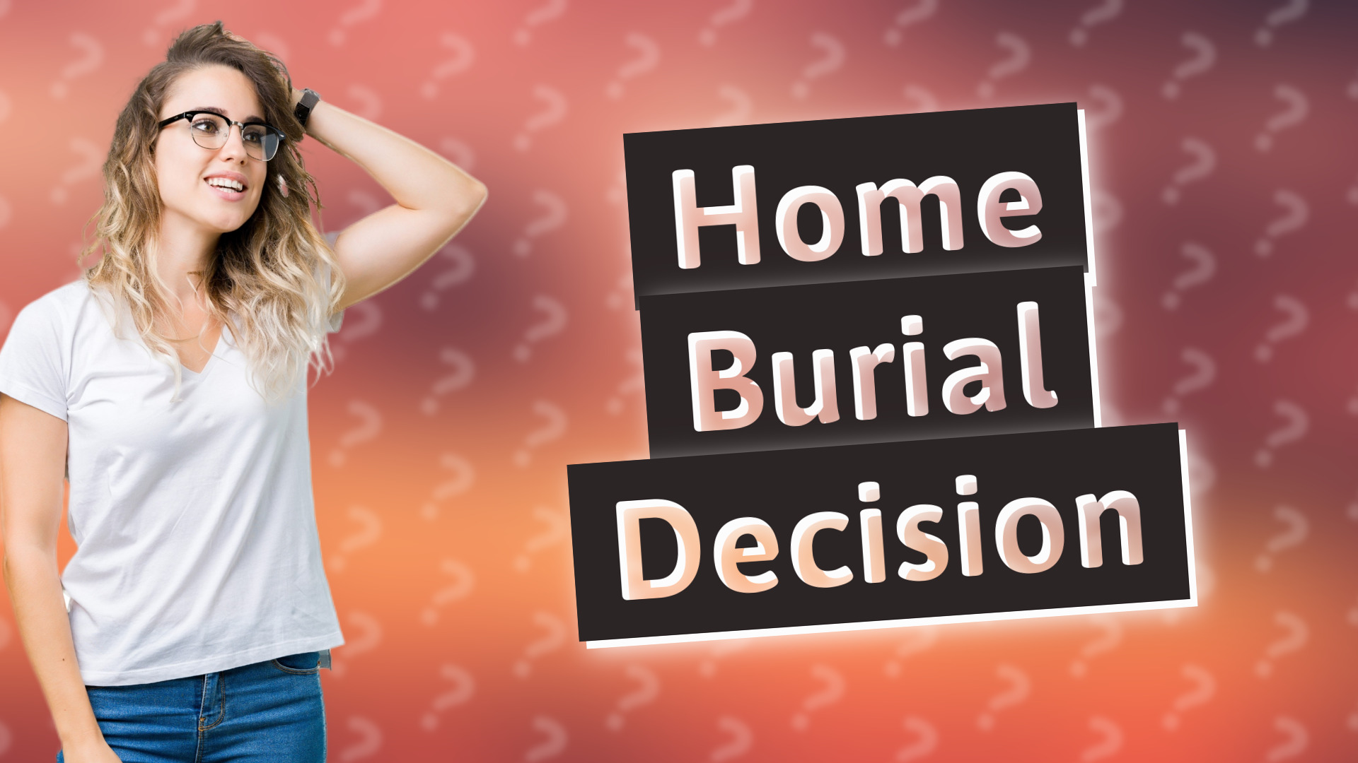 Home Burial Decision