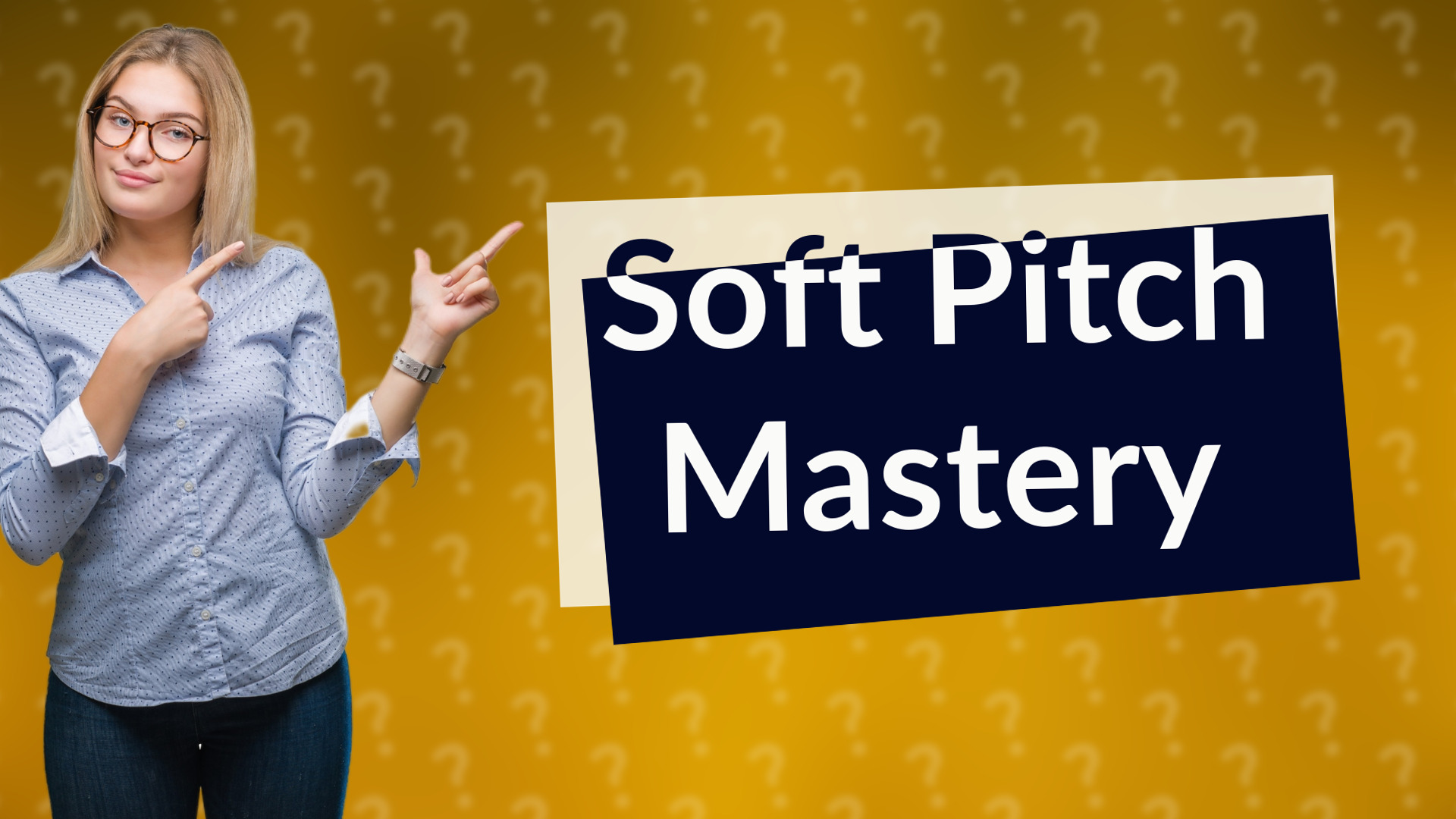 Soft Pitch Mastery