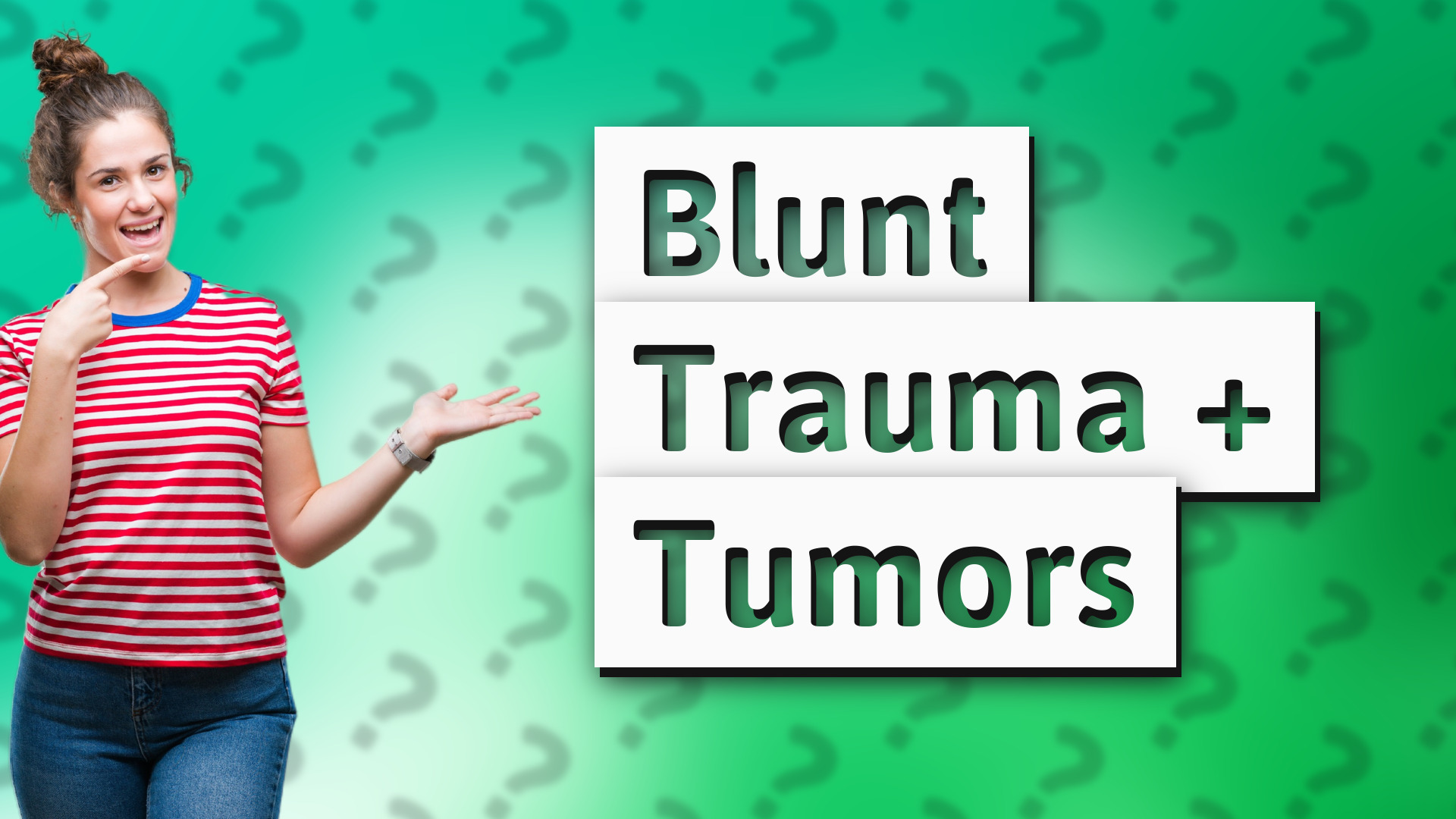 Blunt Trauma + Tumors