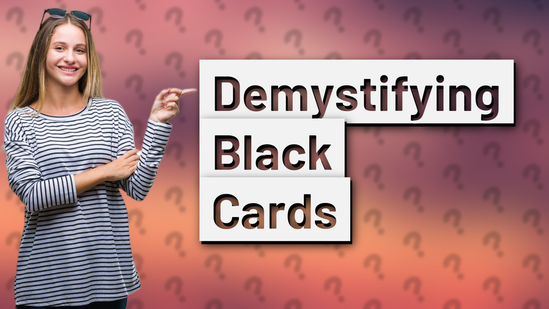 Demystifying Black Cards