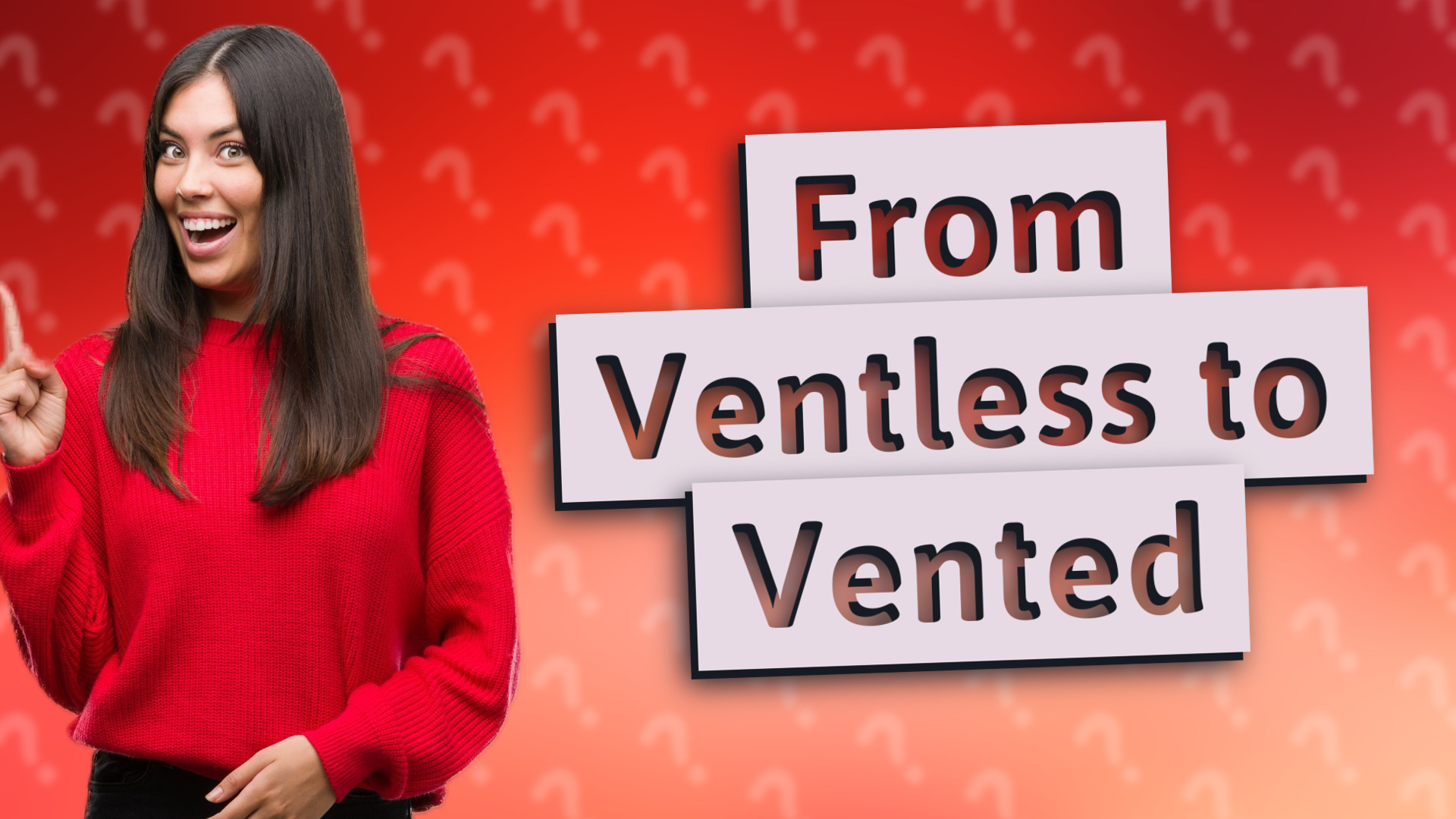 From Ventless to Vented