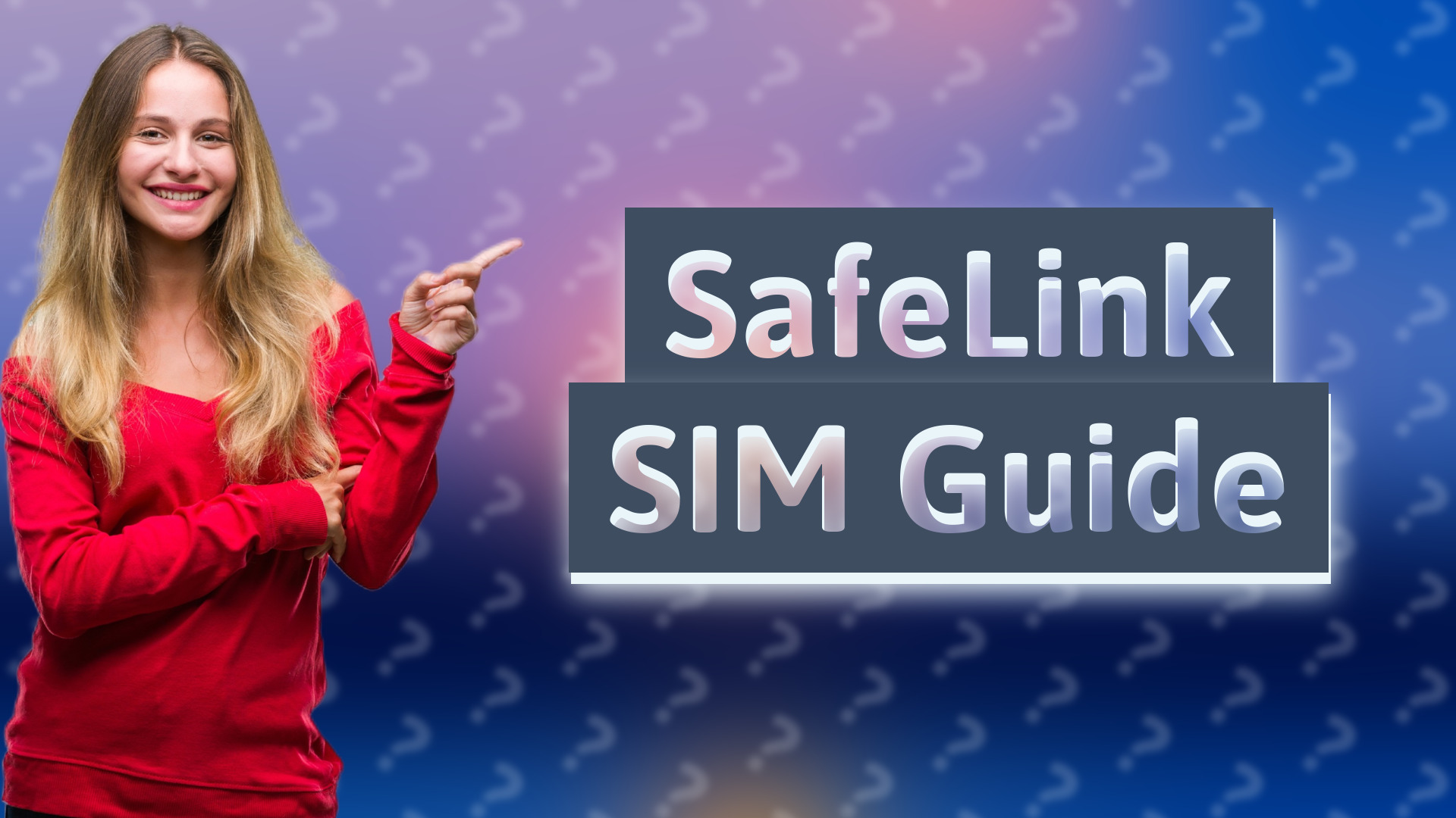 SafeLink SIM Guide