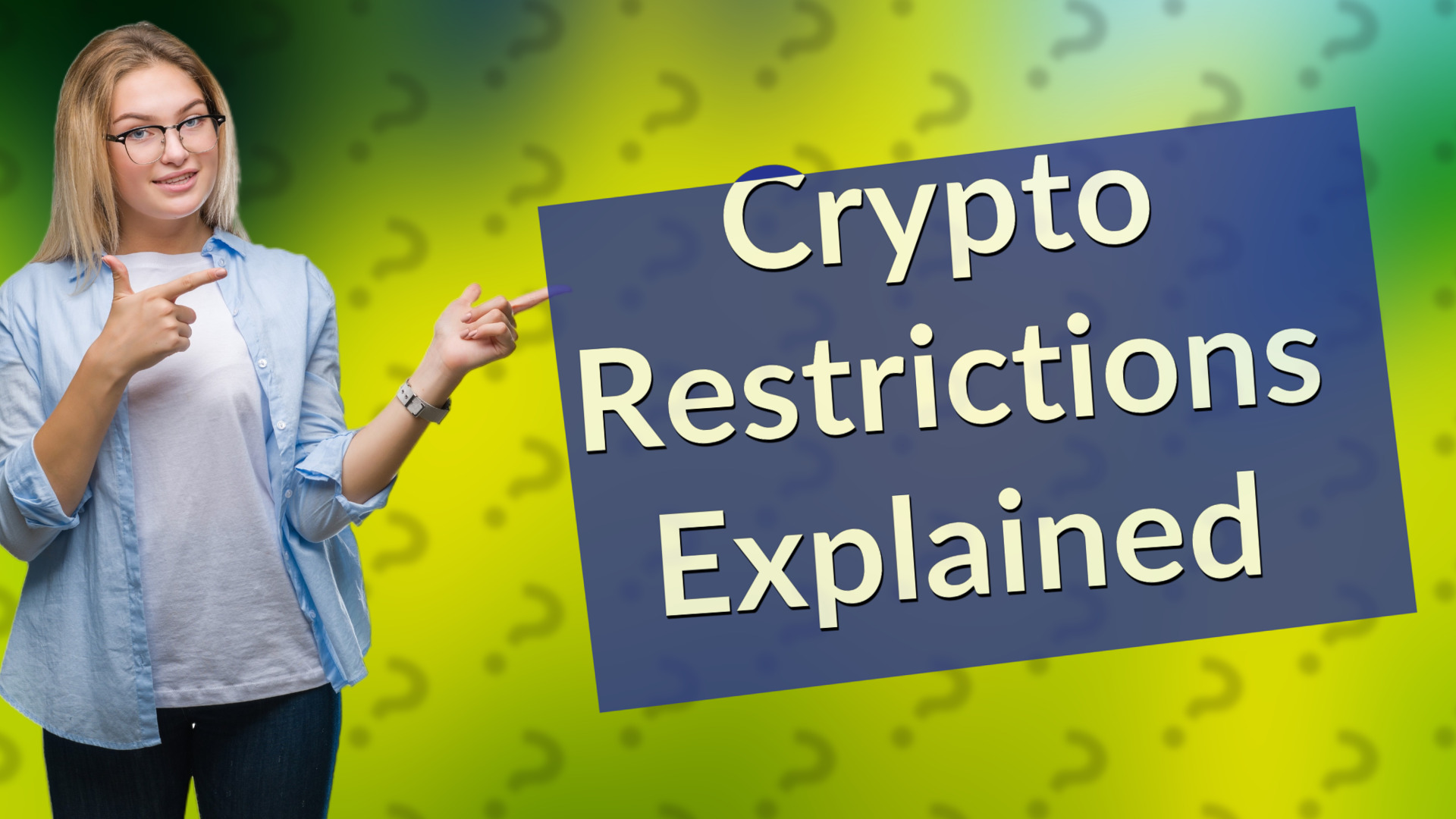 Crypto Restrictions Explained