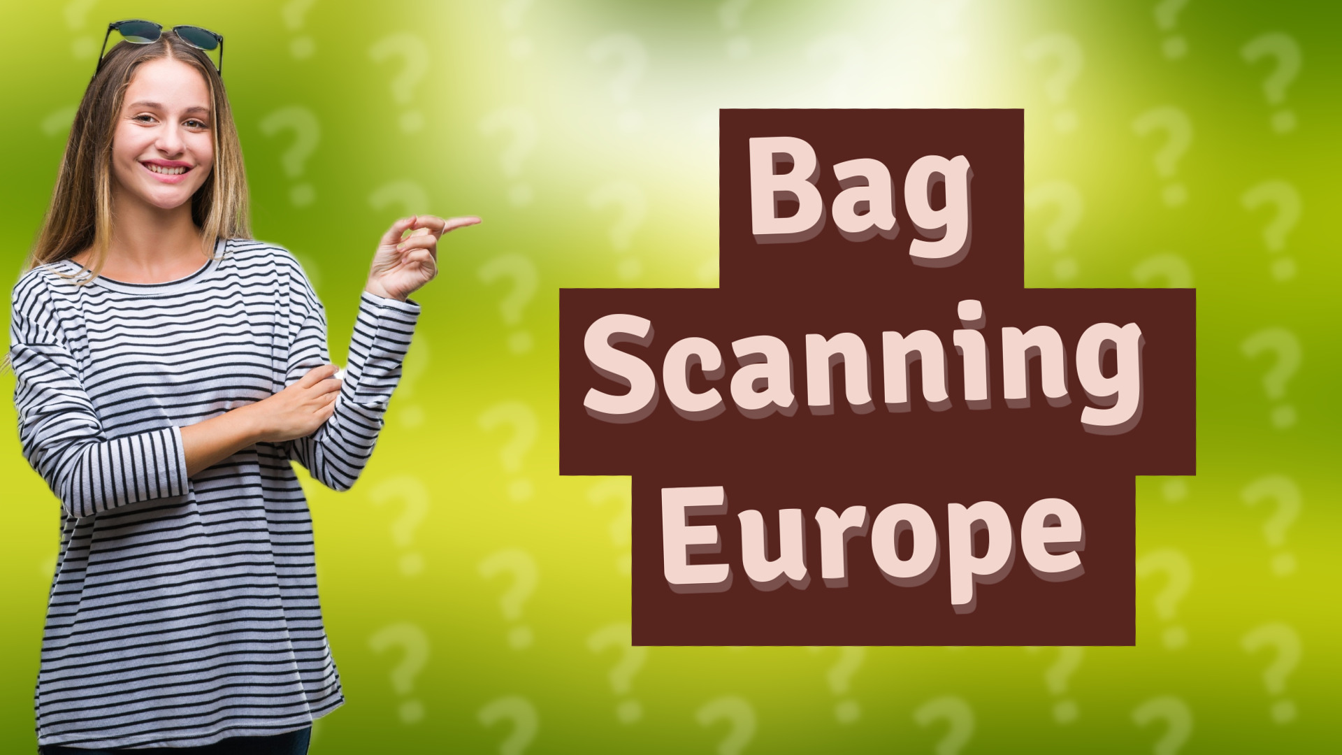 Bag Scanning Europe
