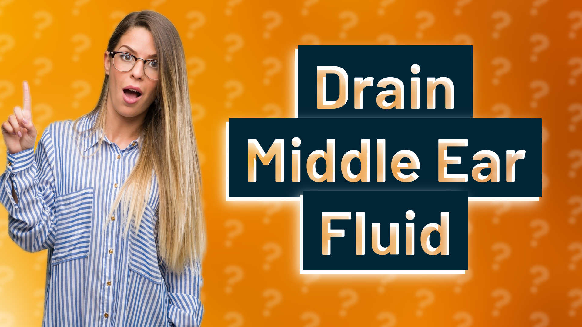 Drain Middle Ear Fluid