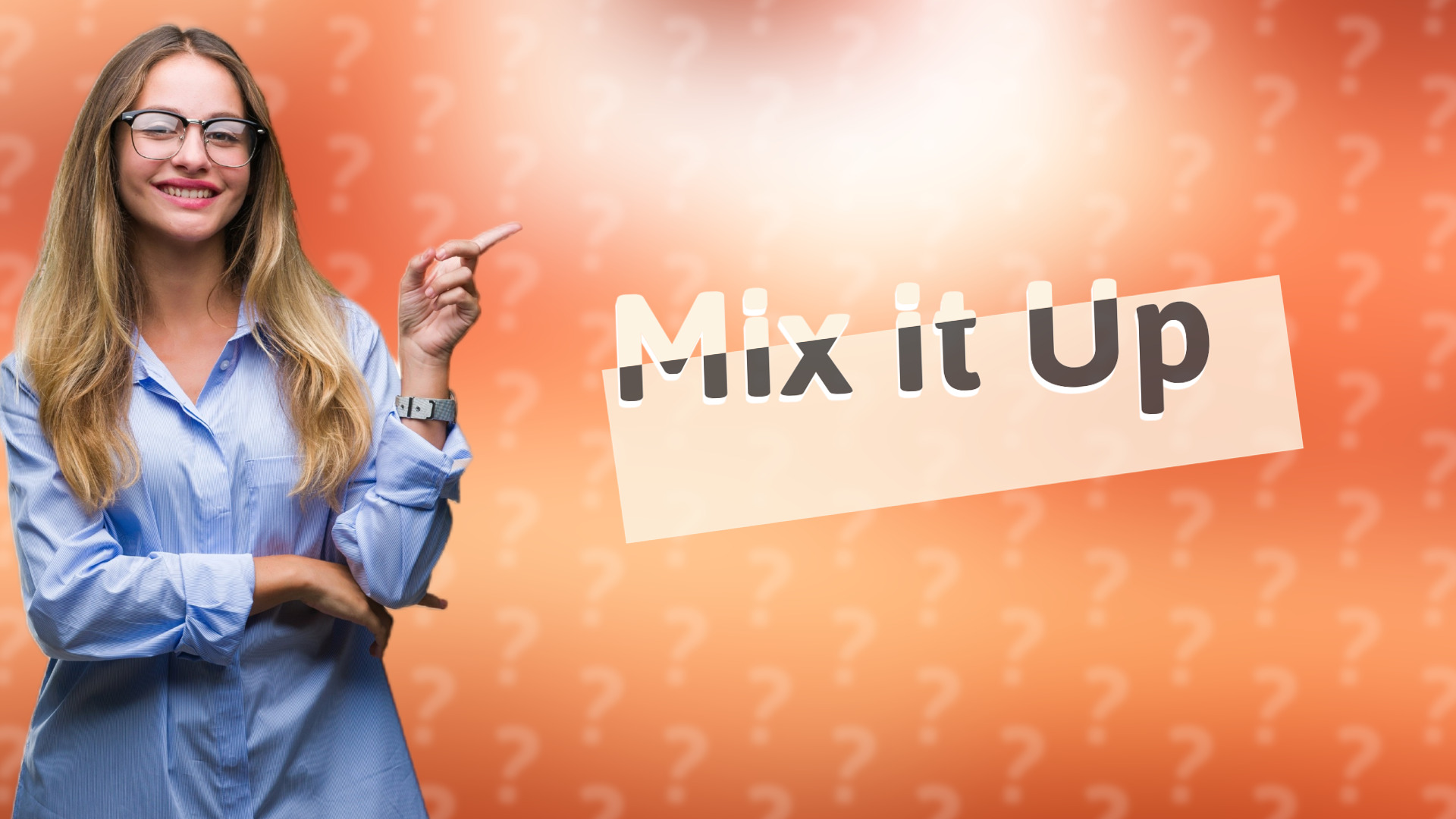 Mix it Up