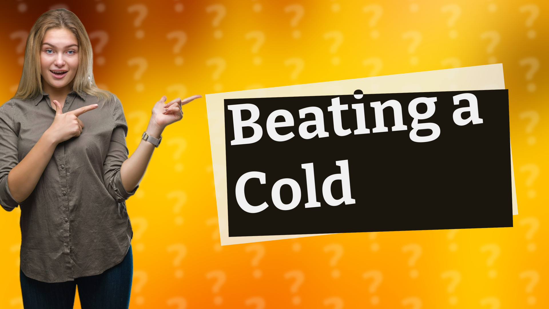 Beating a Cold