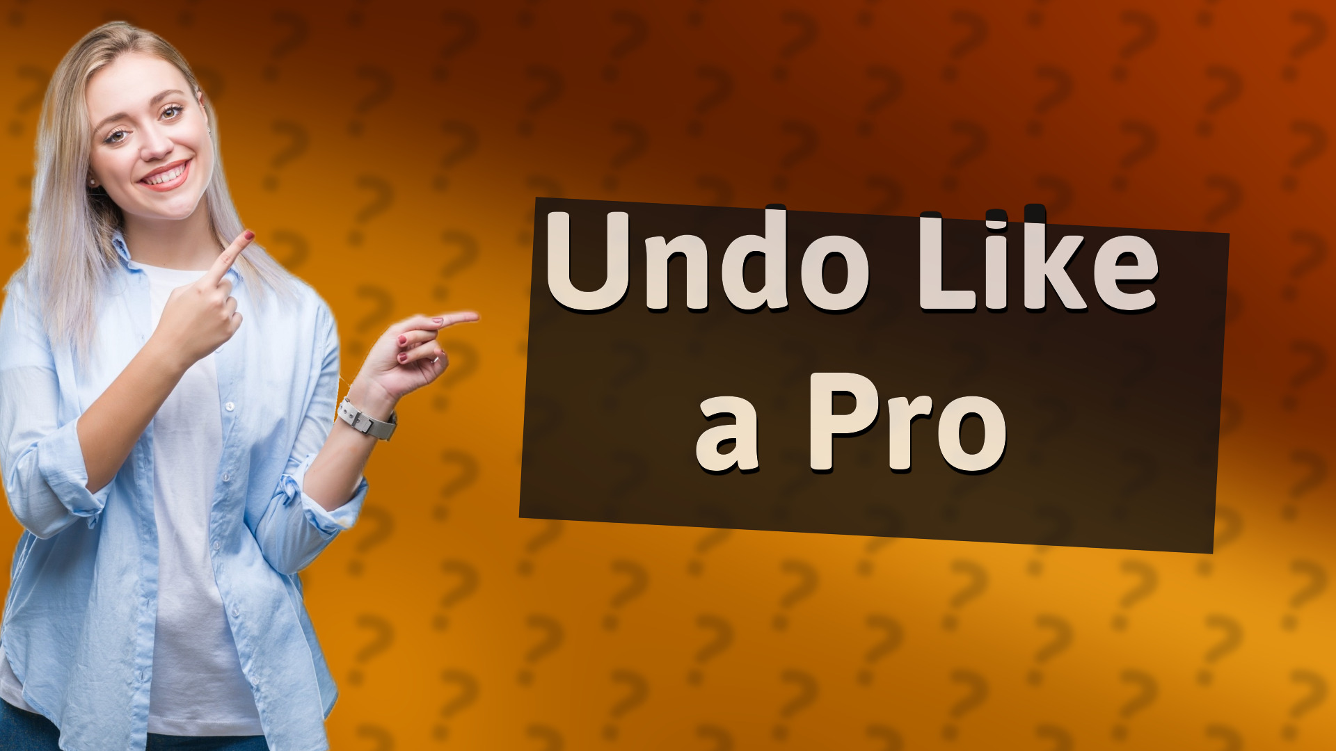 Undo Like a Pro