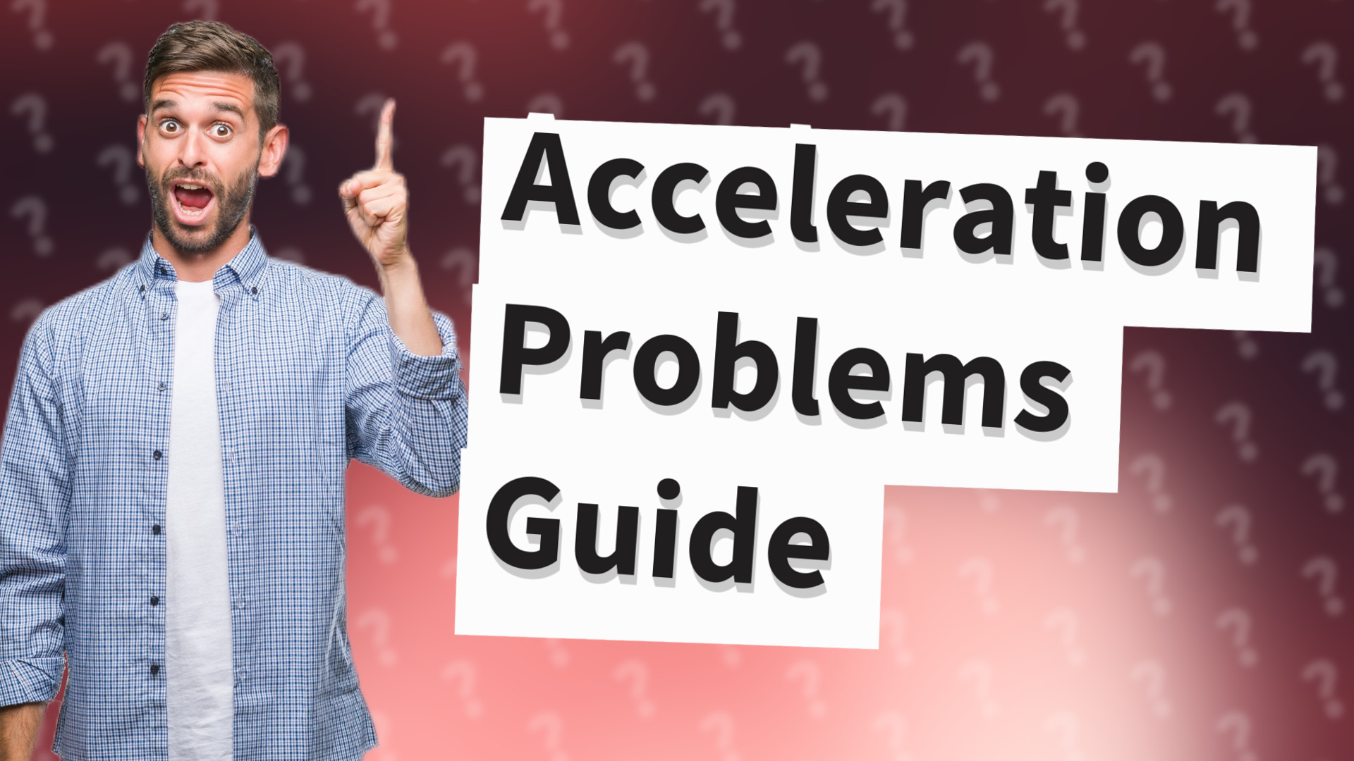 Acceleration Problems Guide